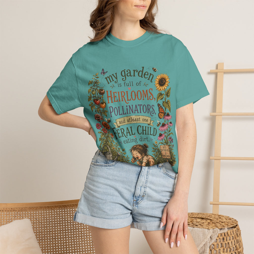 Garden Lover T-Shirt — “My garden is full of heirlooms, pollinators...feral child” Vintage Botanical Tee