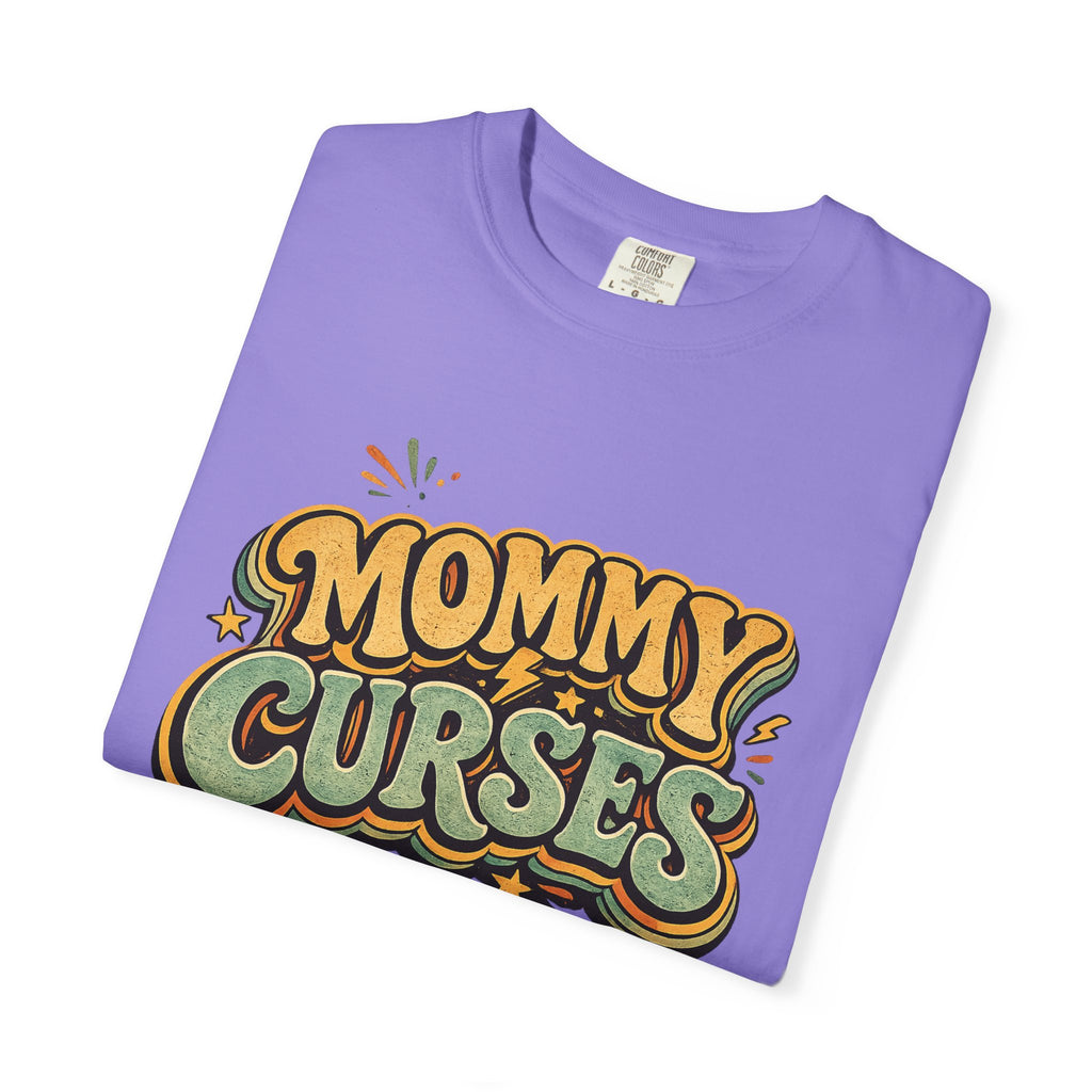 Mommy Curses T-Shirt — Funny Mom Graphic Tee