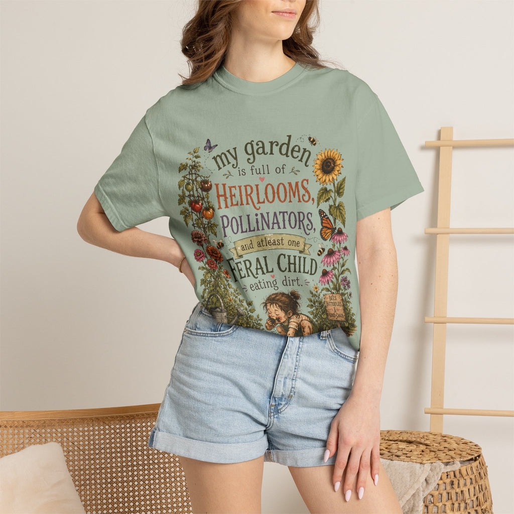 Garden Lover T-Shirt — “My garden is full of heirlooms, pollinators...feral child” Vintage Botanical Tee