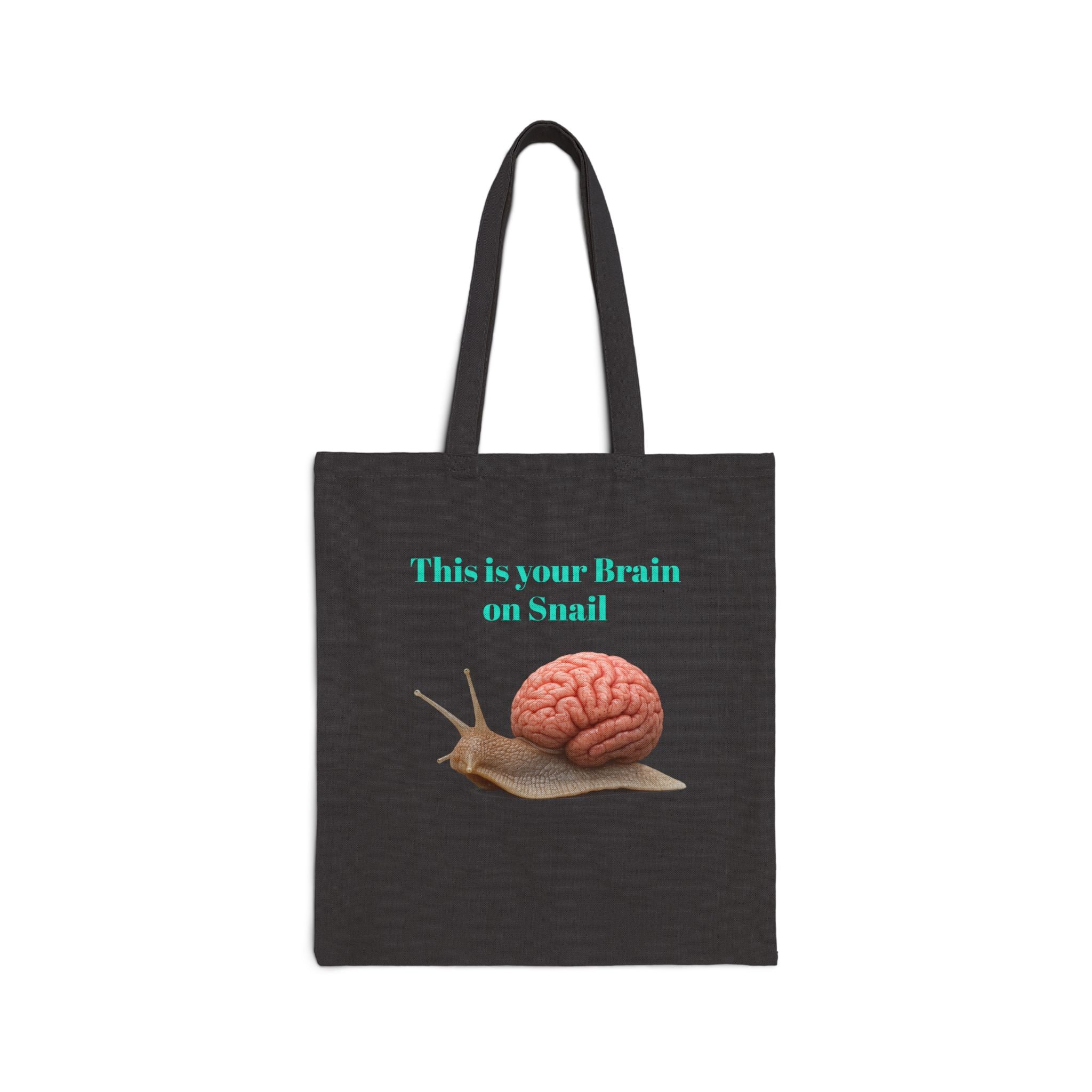 Tote Bag — "This is your Brain on Snail" Eco Canvas Tote (Funny Brain-Snail Design)