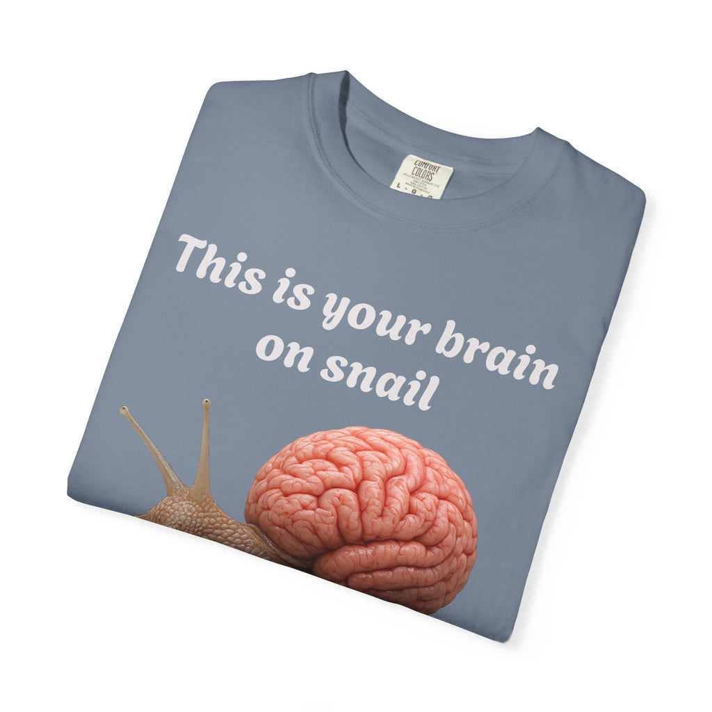 Snail Brain T-Shirt — Funny Science Graphic Tee ("This is your brain on snail")