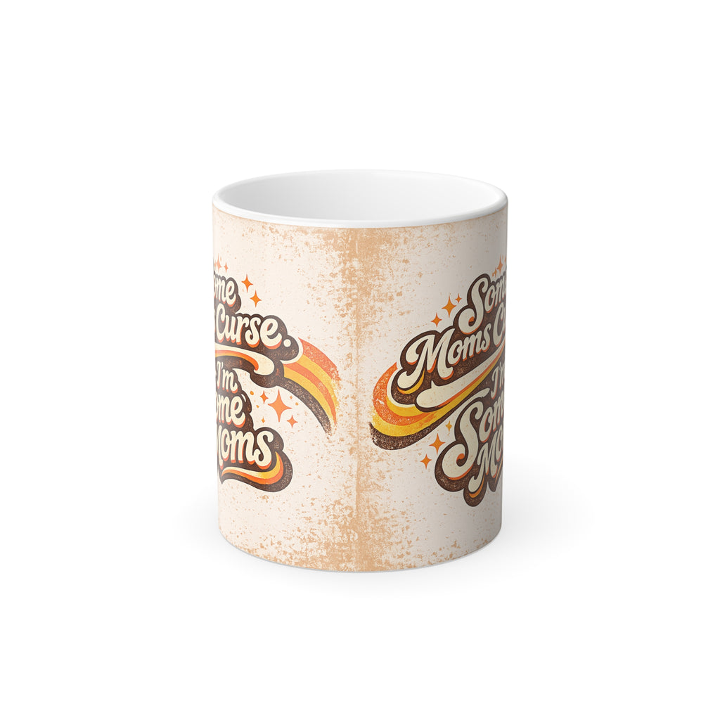 Some Moms Cruse — Color Morphing Coffee Mug (11oz)