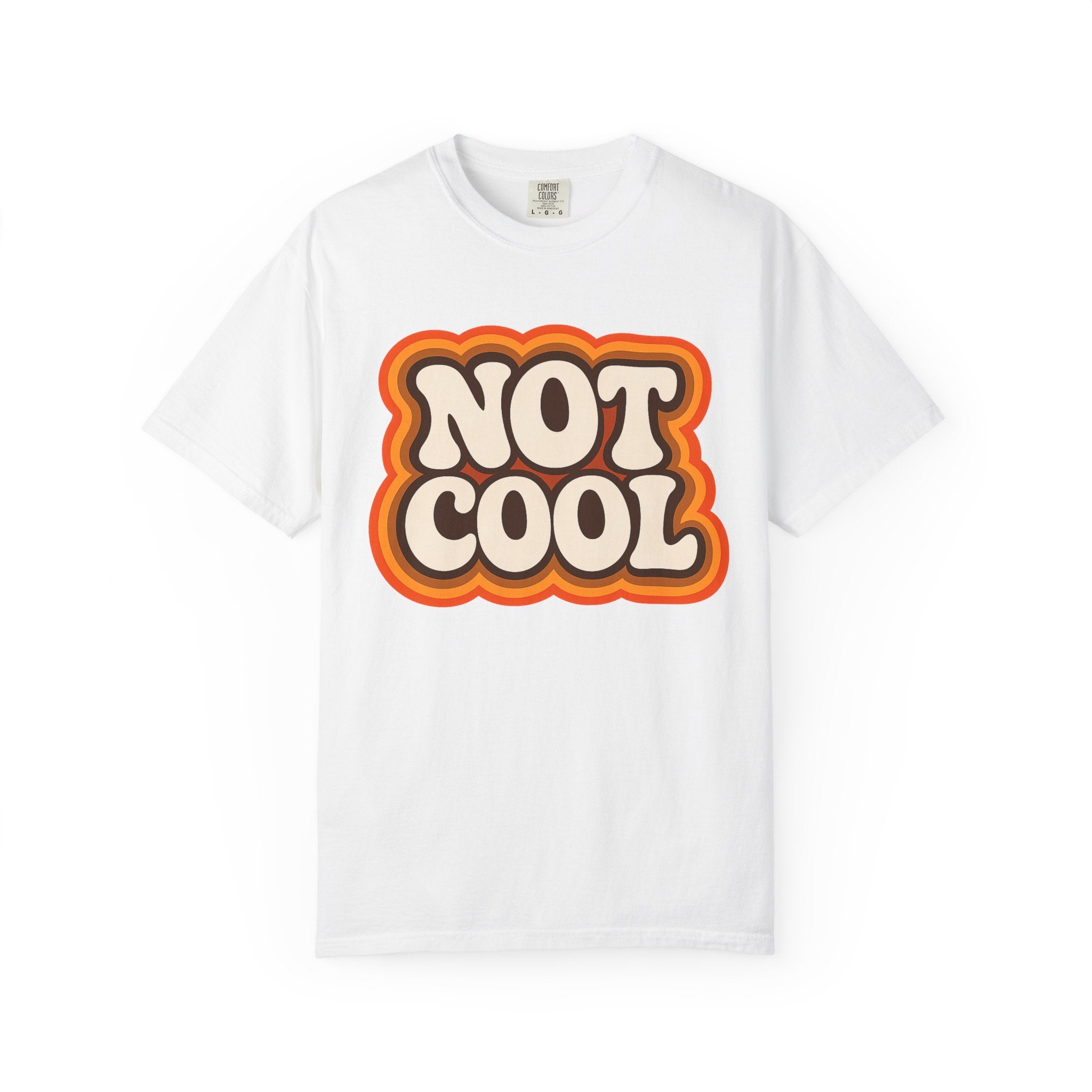 Not Cool Retro Graphic Tee — Vintage 70s Style Statement T-Shirt
