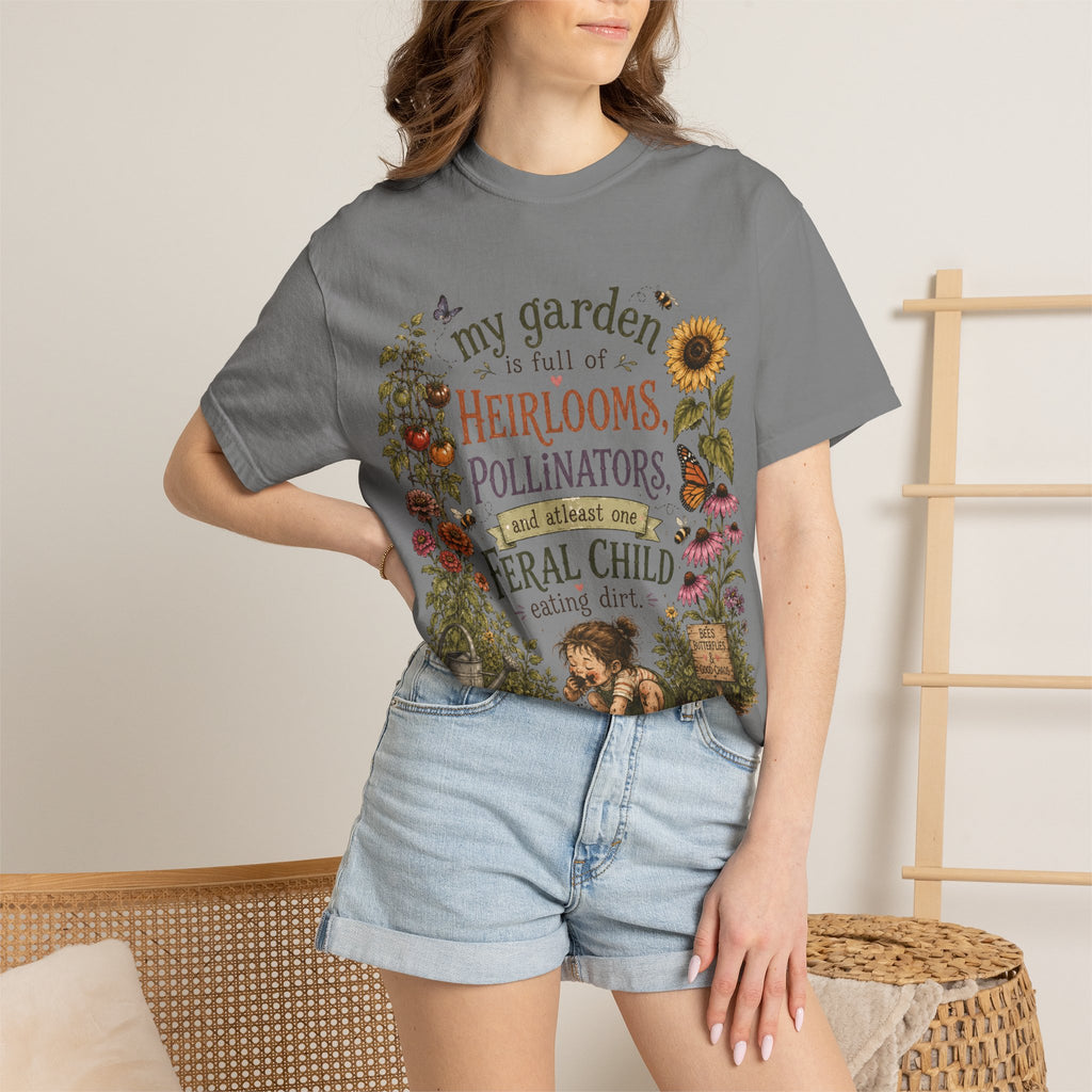 Garden Lover T-Shirt — “My garden is full of heirlooms, pollinators...feral child” Vintage Botanical Tee