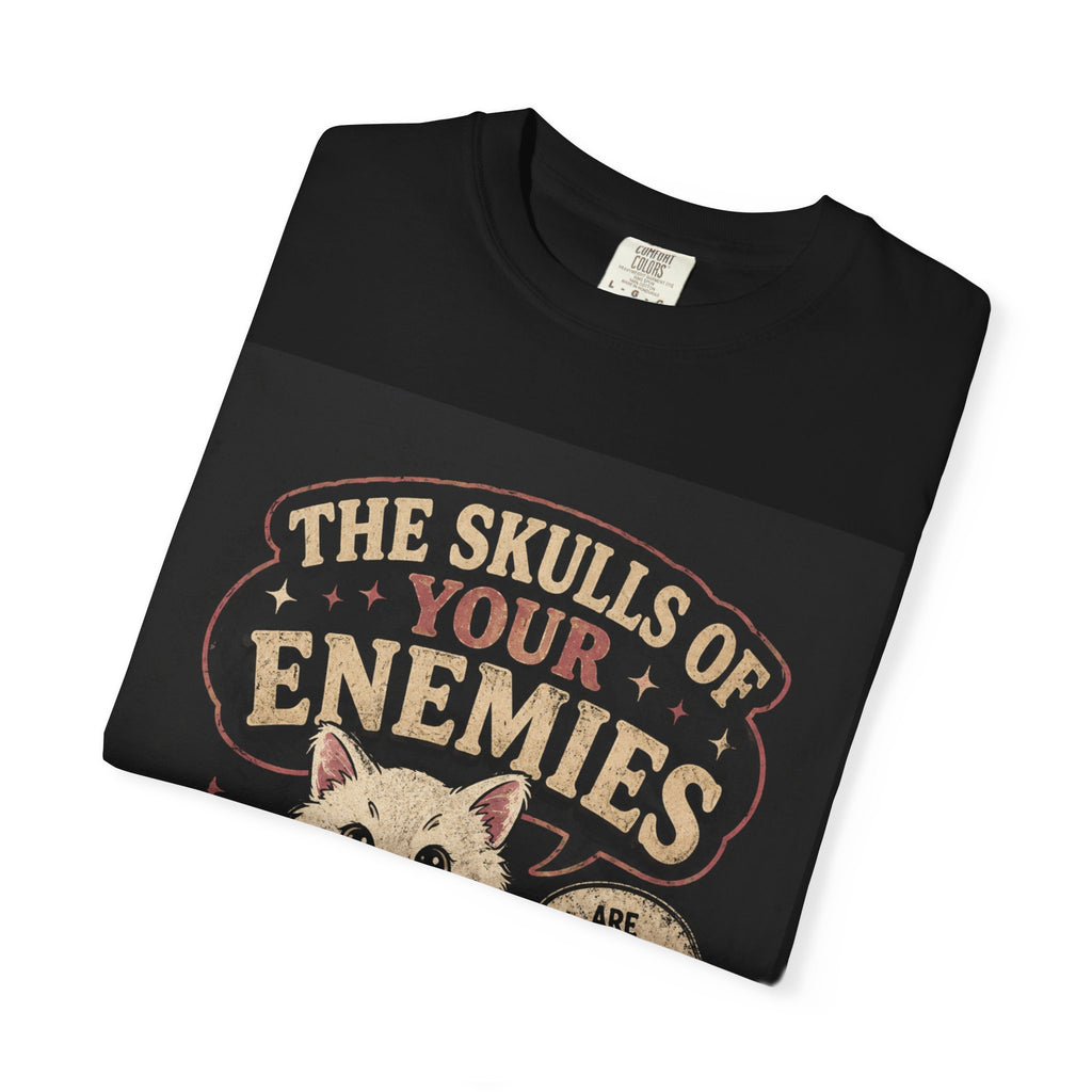 T-Shirt — “The Skulls of Your Enemies” Cute Cat & Skull Graphic