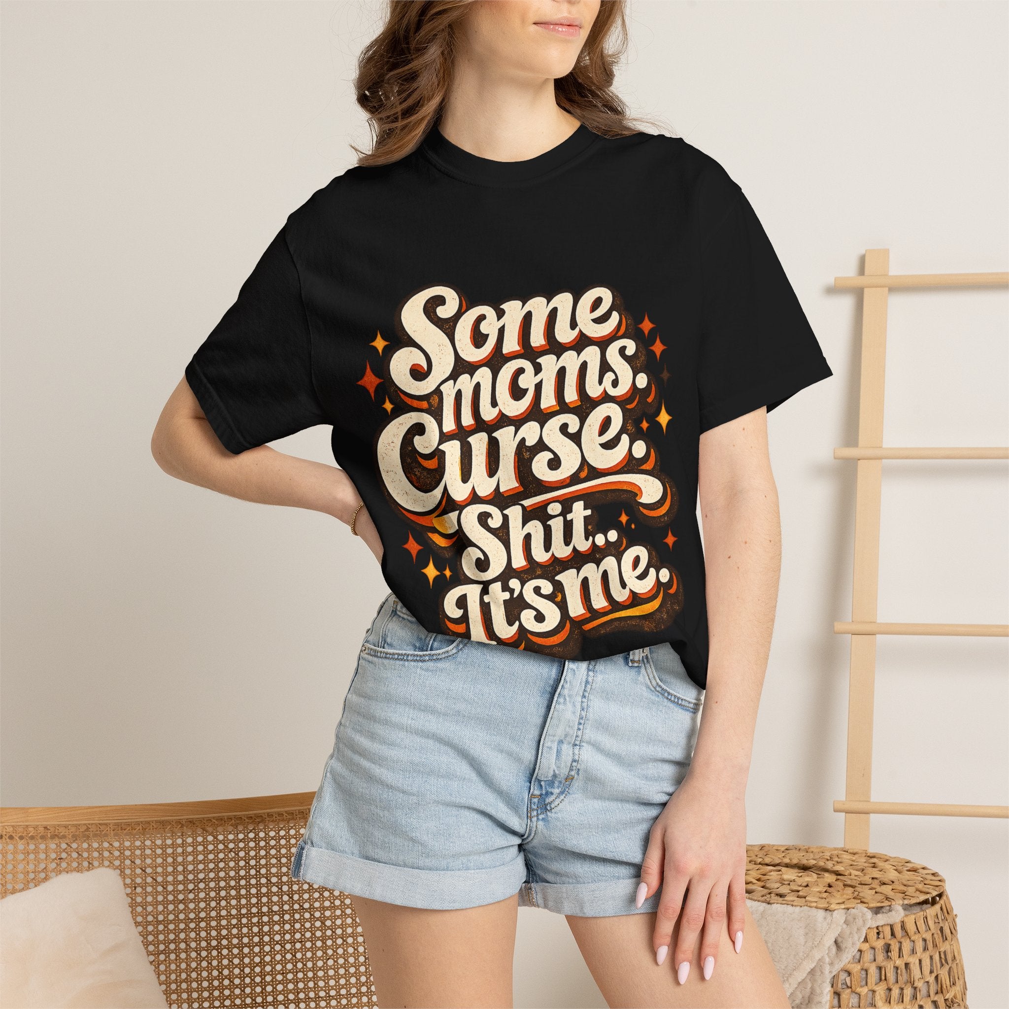 Graphic T-Shirt — "Some Moms Curse, Shit, It’s Me" Retro Script Mom Tee