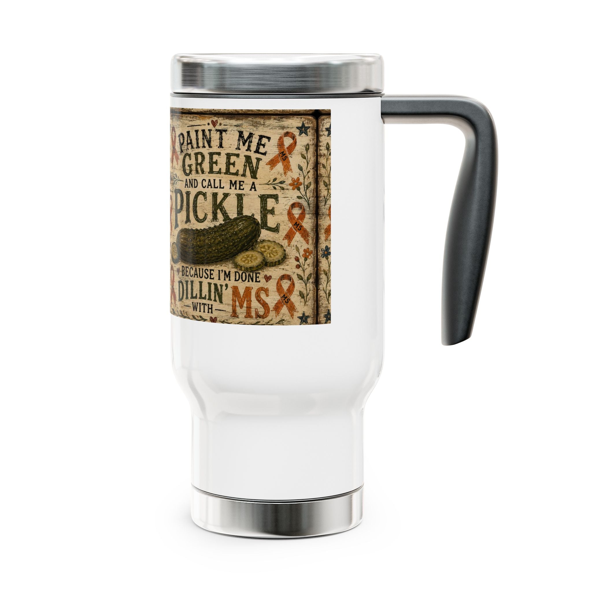 Paint Me Green and Call Me a Pickle Travel Mug | 14oz Stainless Steel