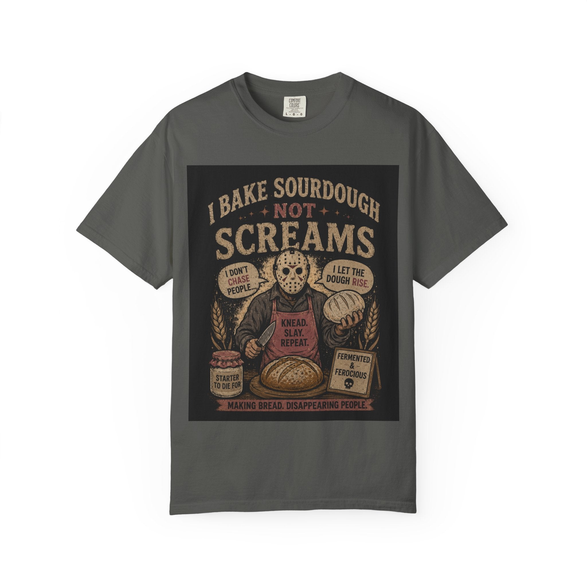 Sourdough Baker Horror Tee — "I Bake Sourdough Not Screams" Graphic T-Shirt