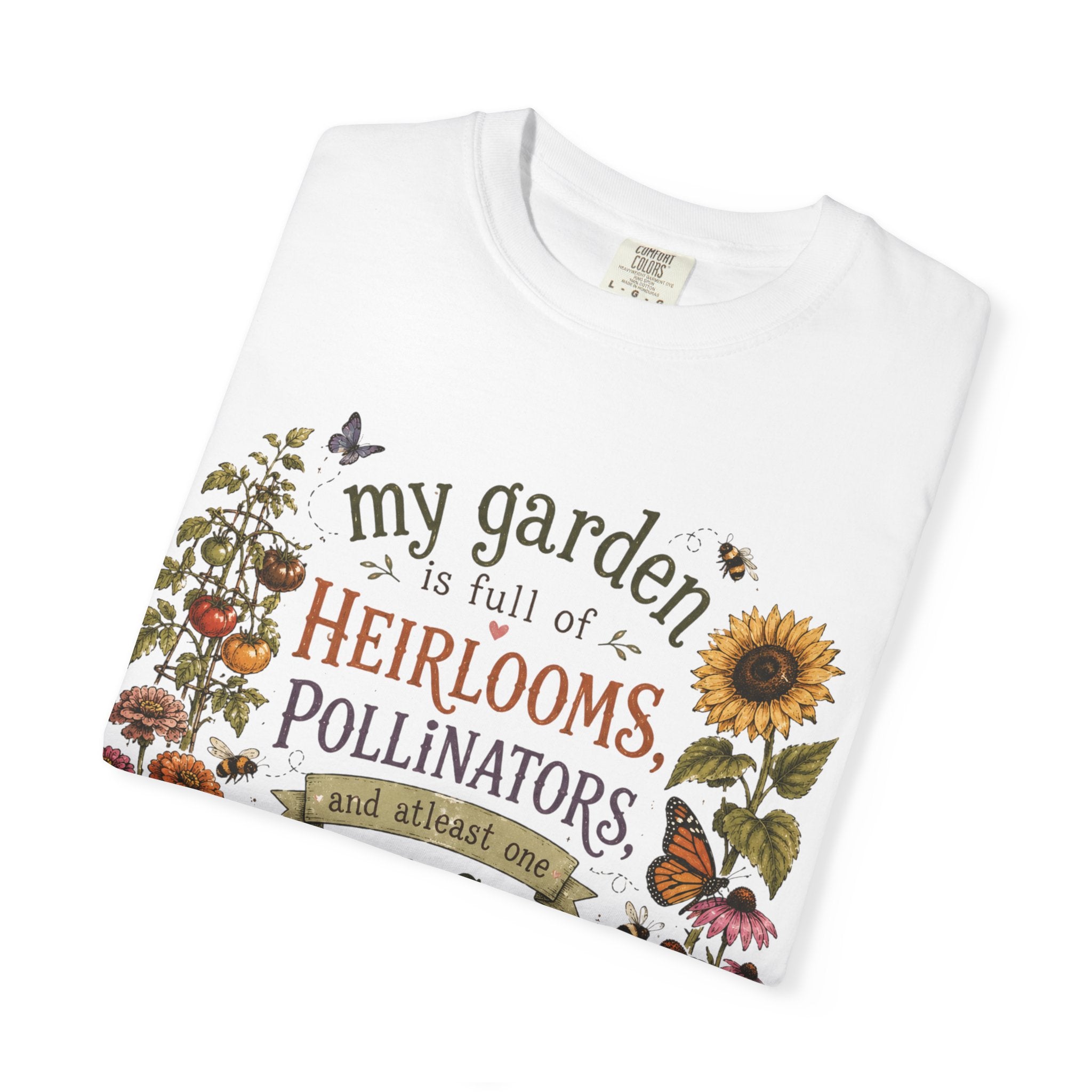 Garden Lover T-Shirt — “My garden is full of heirlooms, pollinators...feral child” Vintage Botanical Tee