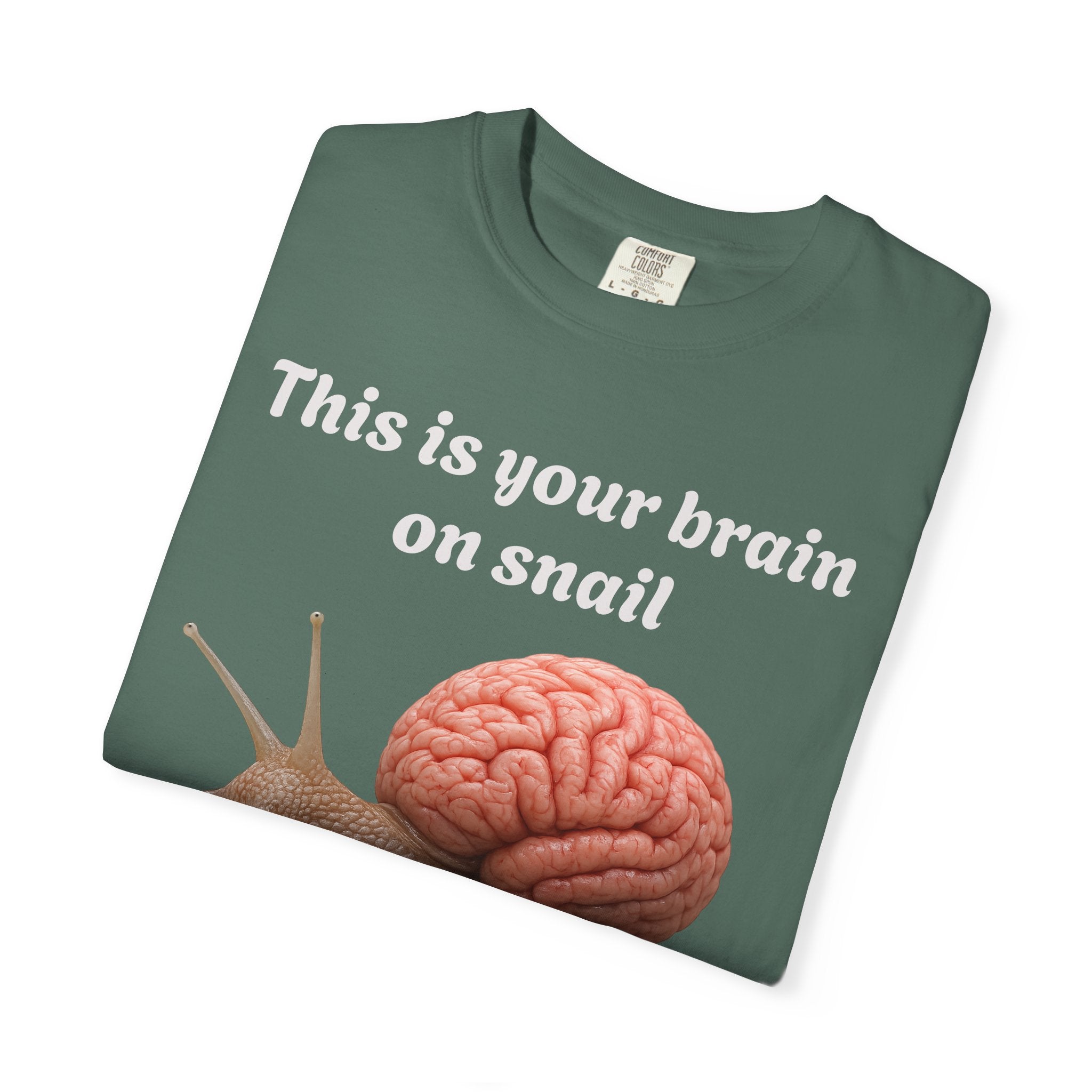 Snail Brain T-Shirt — Funny Science Graphic Tee ("This is your brain on snail")