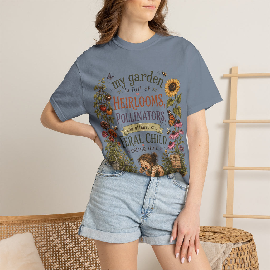 Garden Lover T-Shirt — “My garden is full of heirlooms, pollinators...feral child” Vintage Botanical Tee