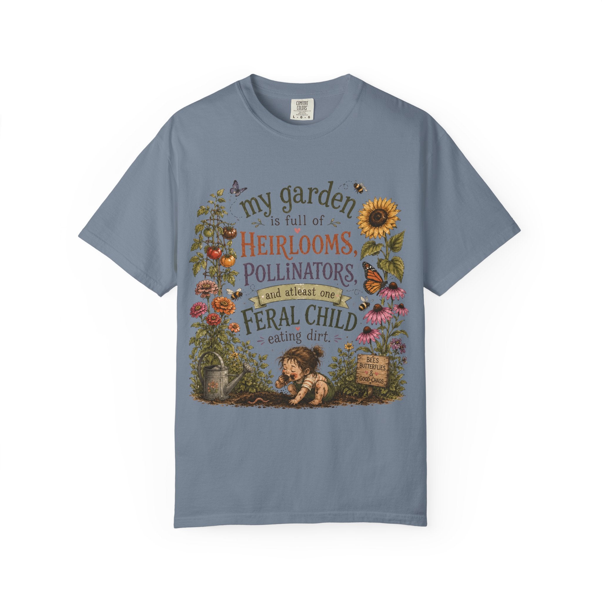 Garden Lover T-Shirt — “My garden is full of heirlooms, pollinators...feral child” Vintage Botanical Tee