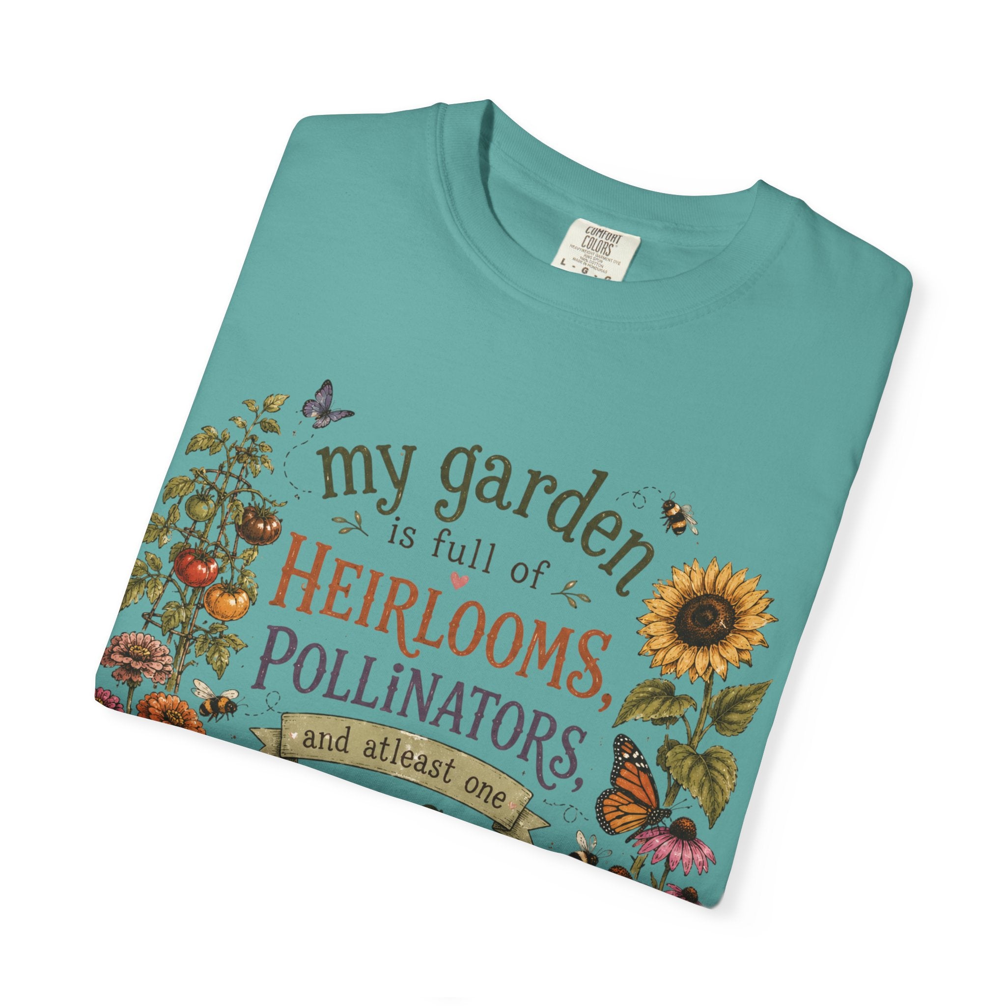 Garden Lover T-Shirt — “My garden is full of heirlooms, pollinators...feral child” Vintage Botanical Tee