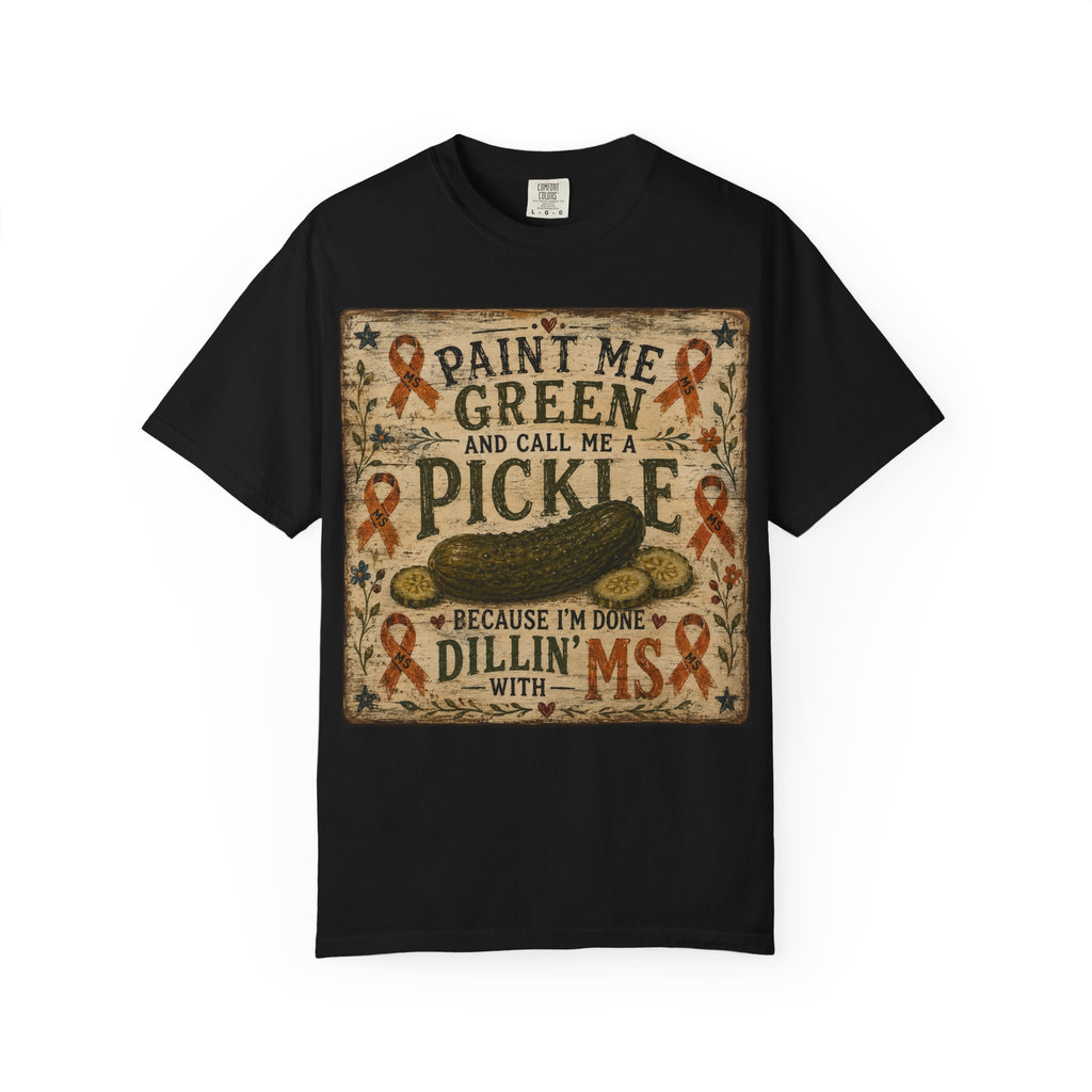 MS Awareness 'MS Warrior' Pickle T-Shirt