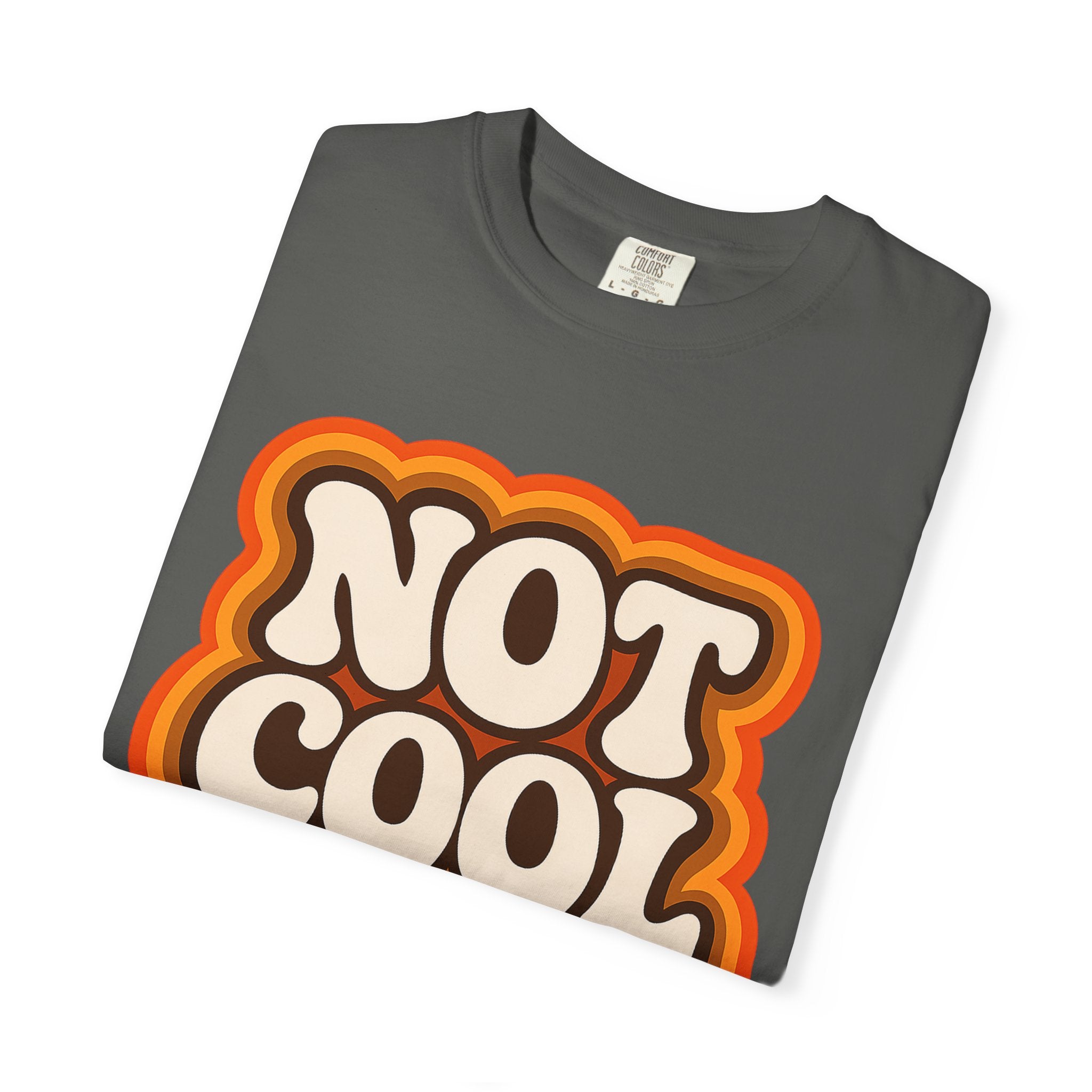 Not Cool Retro Graphic Tee — Vintage 70s Style Statement T-Shirt