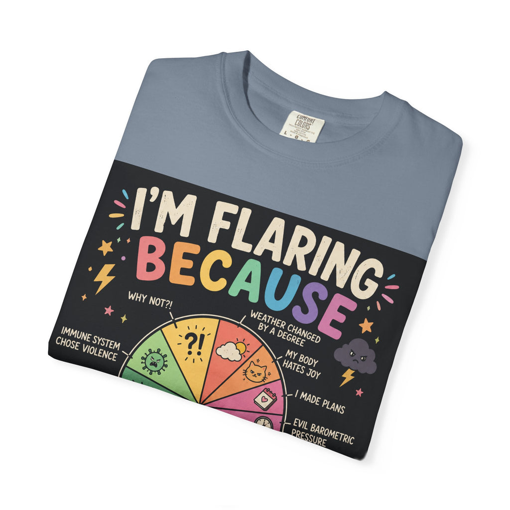Flair Wheel Graphic T-Shirt — "I'm Flaring Because" Medical Humor Tee