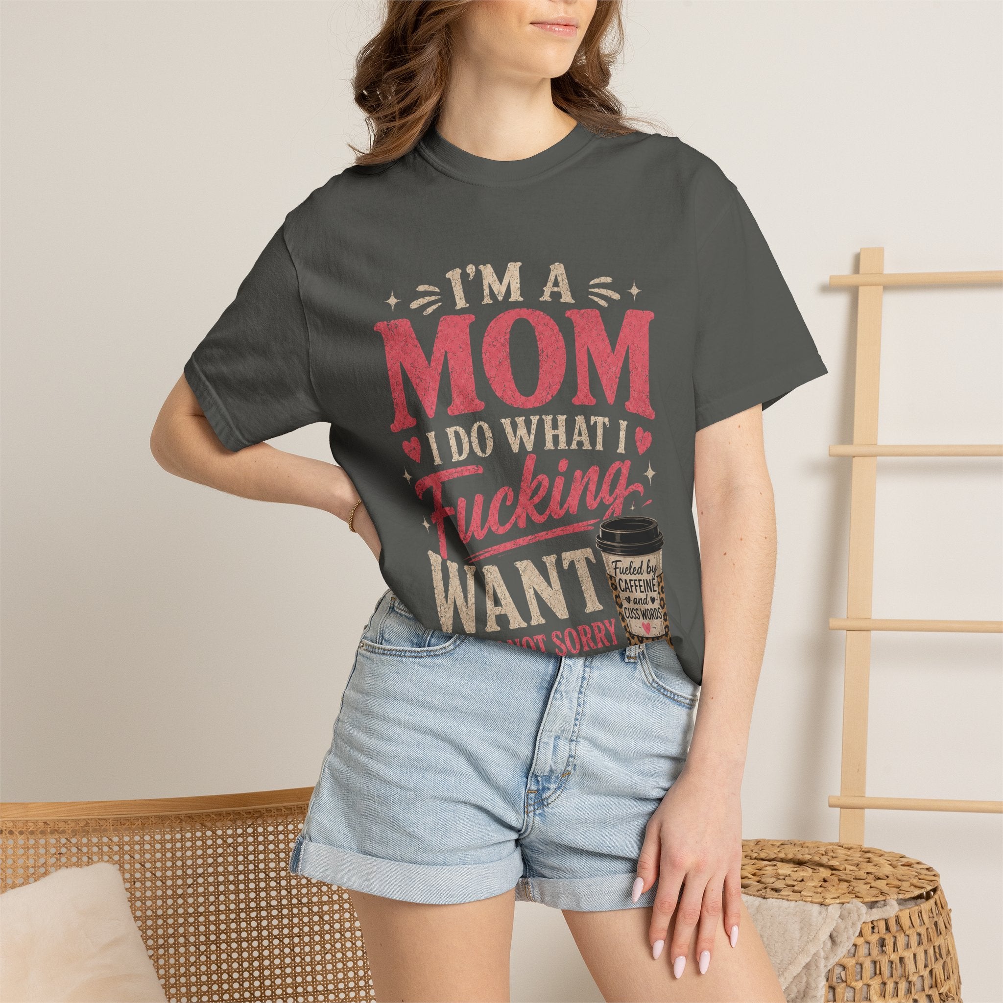 I'm a Mom I Do What I Want T-Shirt — Funny Coffee Mom Graphic Tee