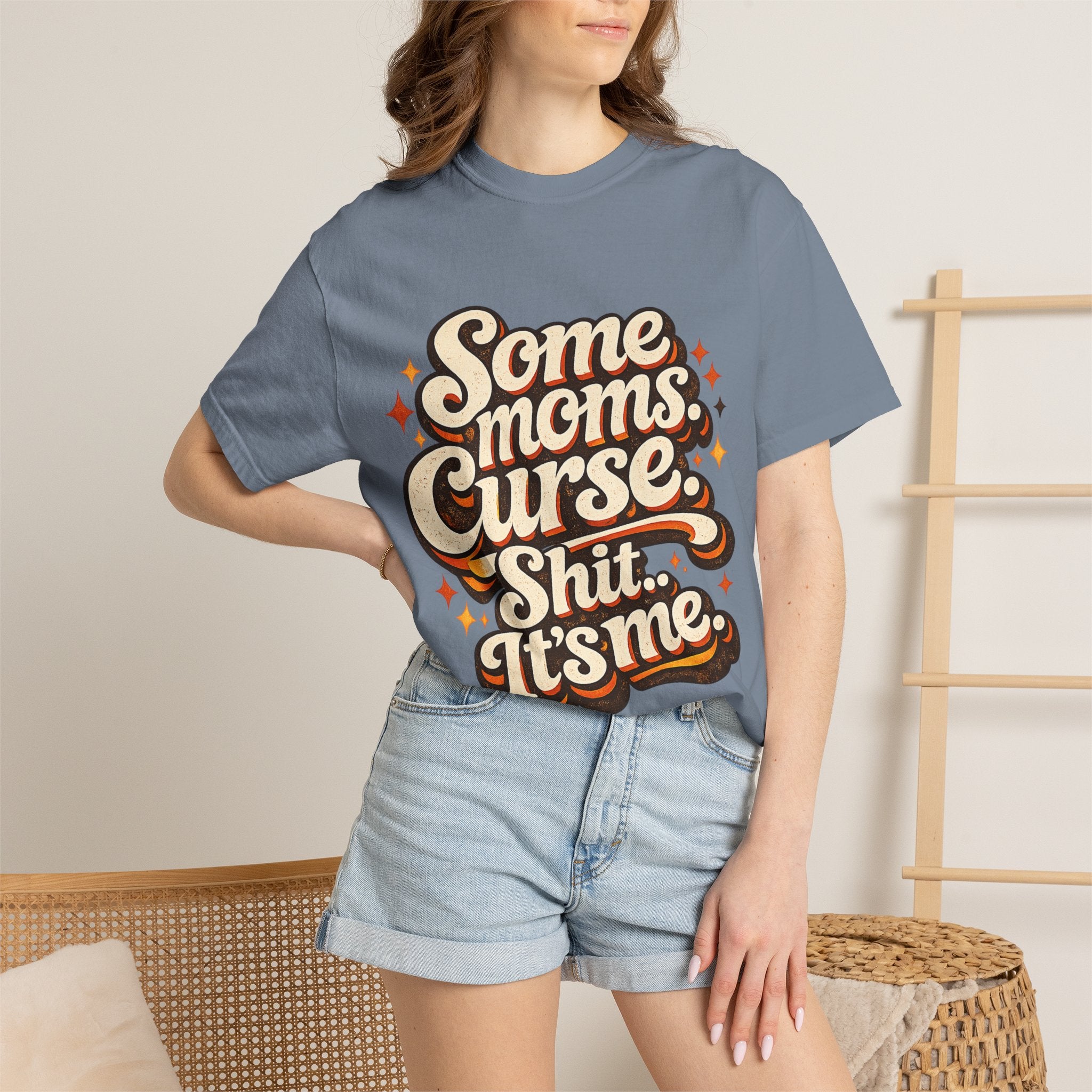 Graphic T-Shirt — "Some Moms Curse, Shit, It’s Me" Retro Script Mom Tee