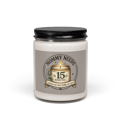 'Mom Needs 15 Minutes' Scented Soy Candle — 9oz Relaxation Candle
