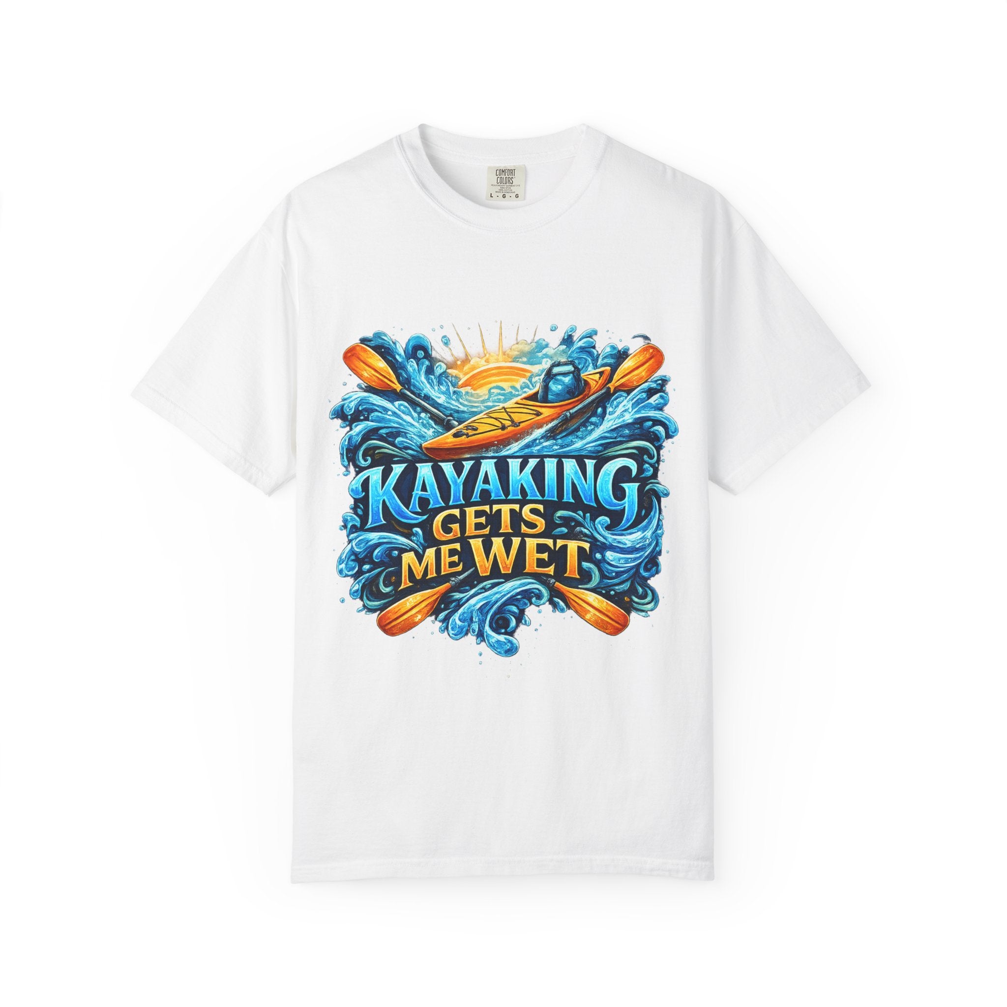 T-Shirt — "Kayaking Gets Me Wet" Graphic Tee
