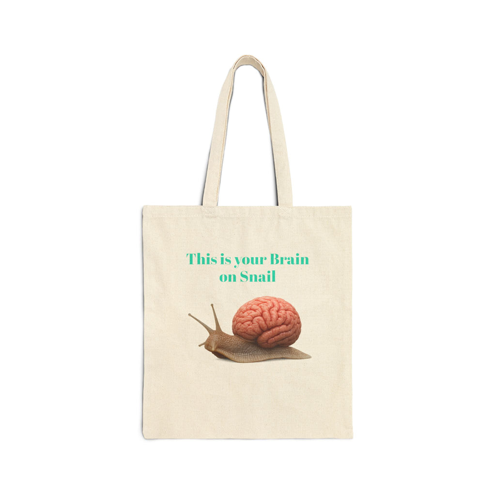 Tote Bag — "This is your Brain on Snail" Eco Canvas Tote (Funny Brain-Snail Design)