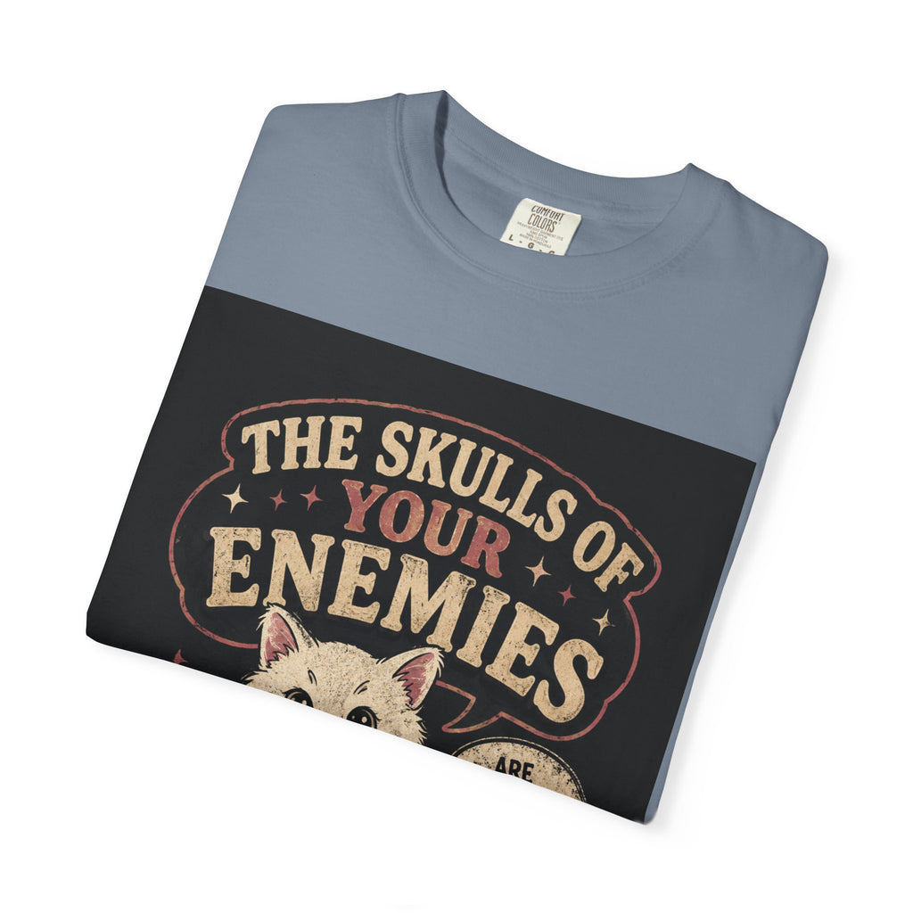 T-Shirt — “The Skulls of Your Enemies” Cute Cat & Skull Graphic