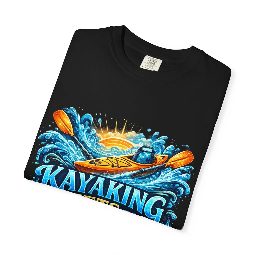 T-Shirt — "Kayaking Gets Me Wet" Graphic Tee