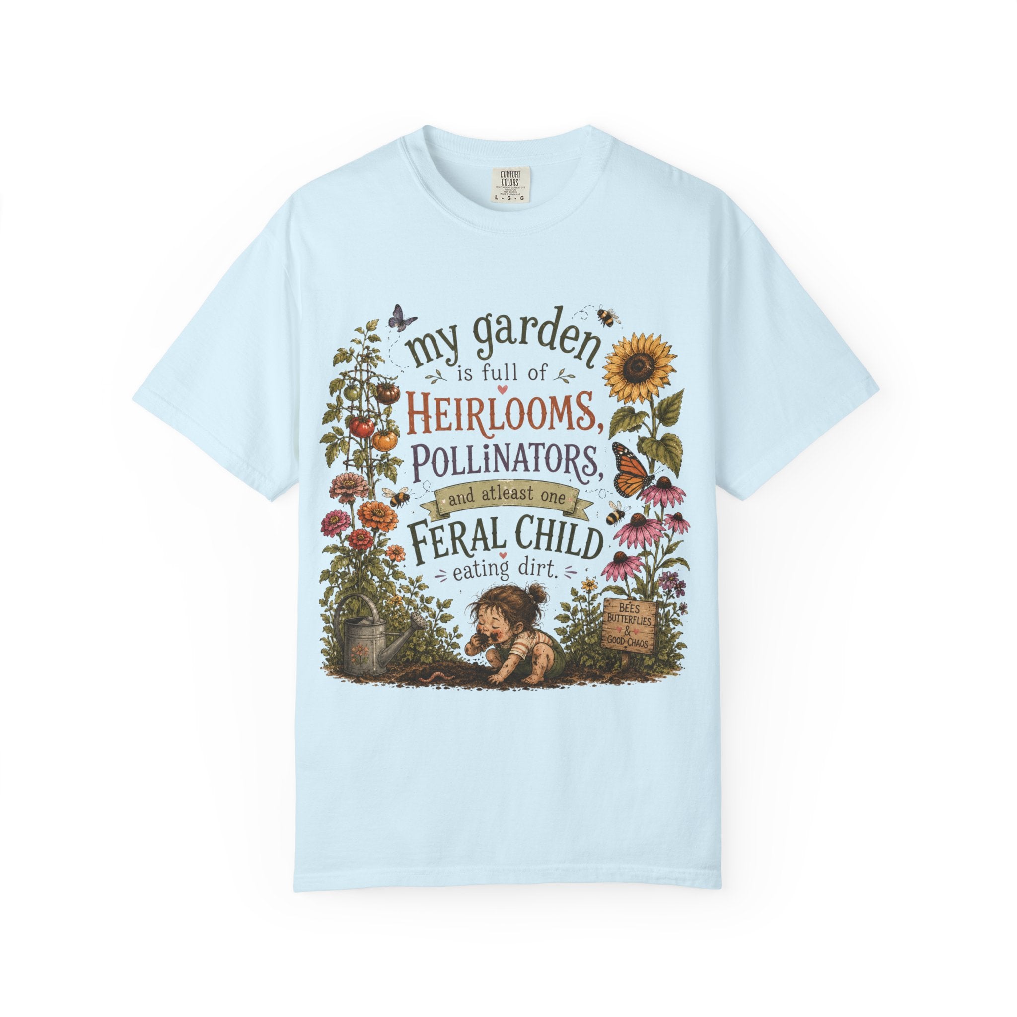 Garden Lover T-Shirt — “My garden is full of heirlooms, pollinators...feral child” Vintage Botanical Tee