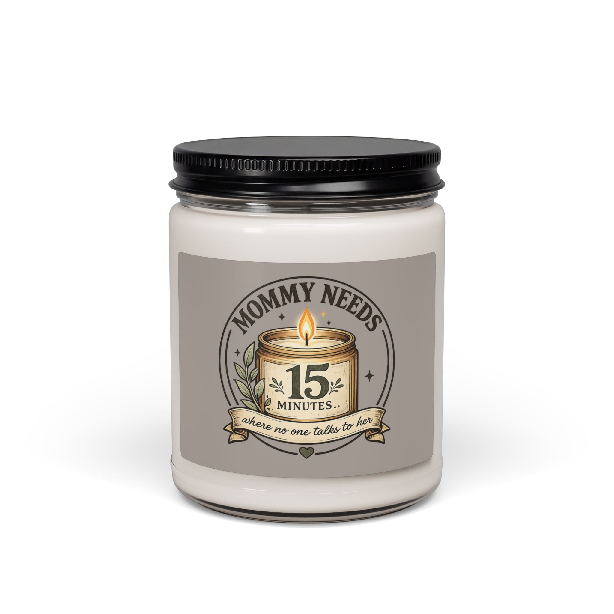 'Mom Needs 15 Minutes' Scented Soy Candle — 9oz Relaxation Candle
