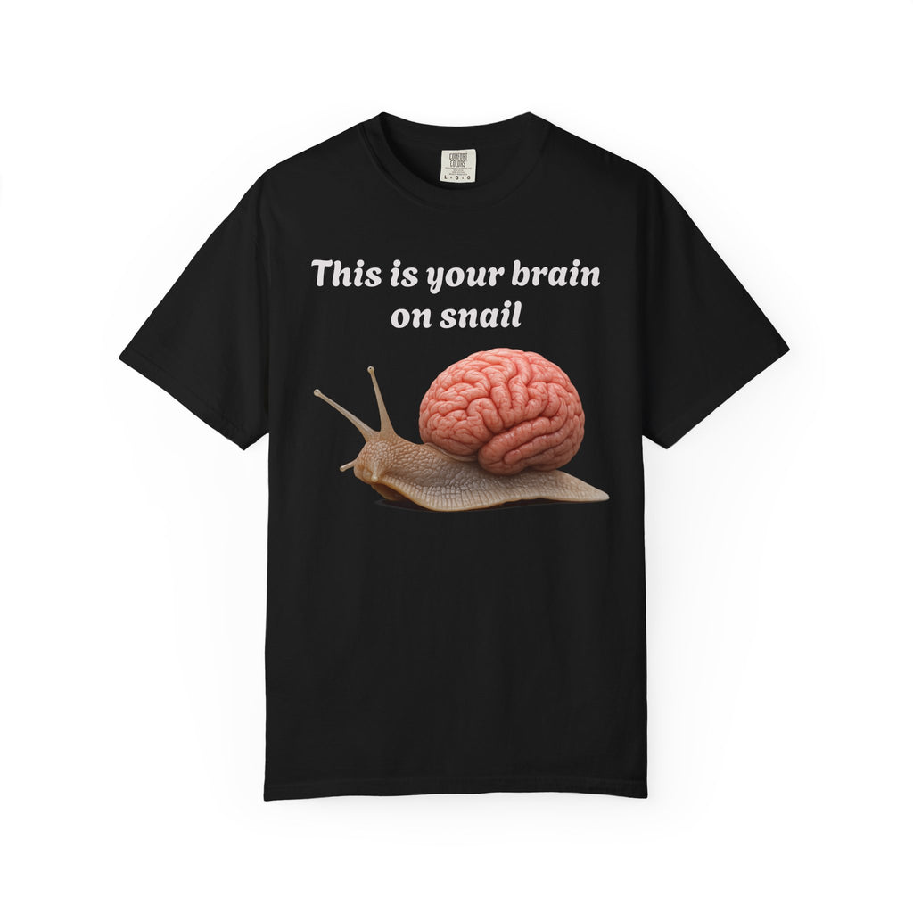 Snail Brain T-Shirt — Funny Science Graphic Tee ("This is your brain on snail")