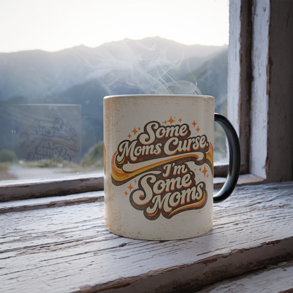 Some Moms Cruse — Color Morphing Coffee Mug (11oz)