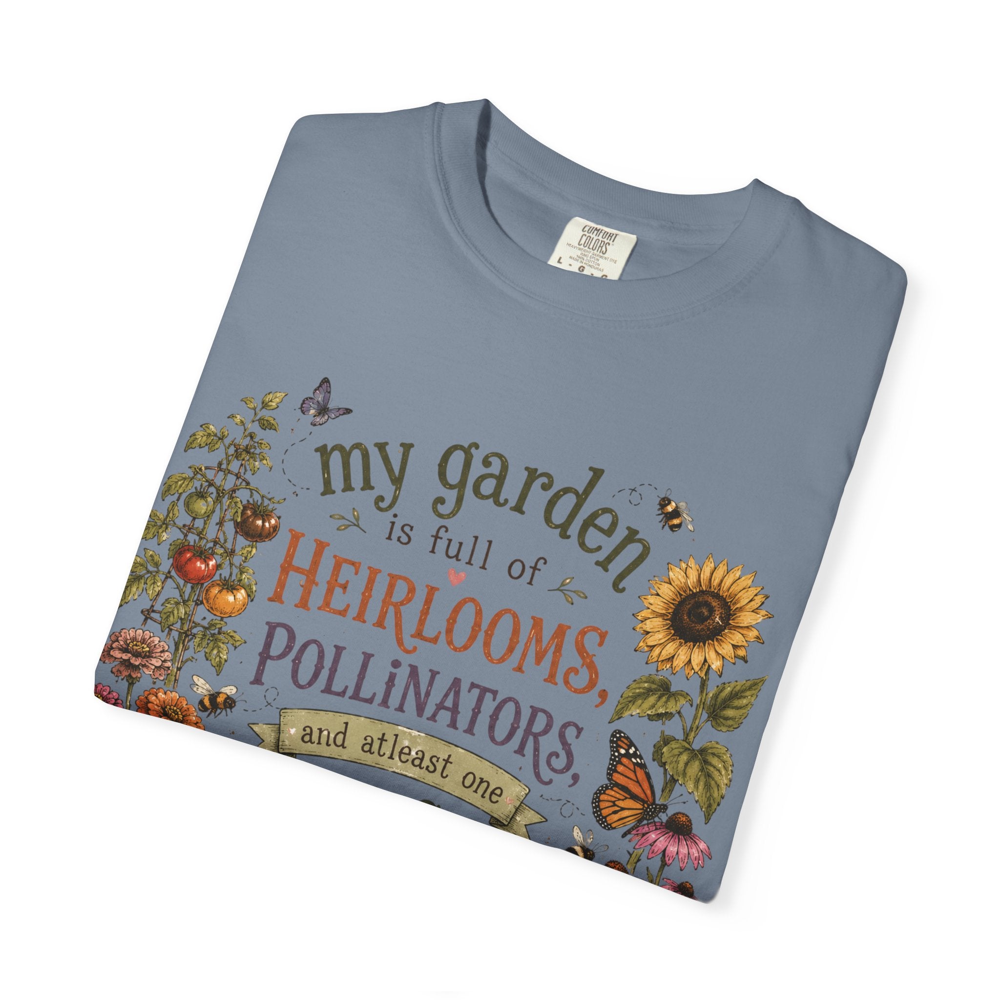 Garden Lover T-Shirt — “My garden is full of heirlooms, pollinators...feral child” Vintage Botanical Tee