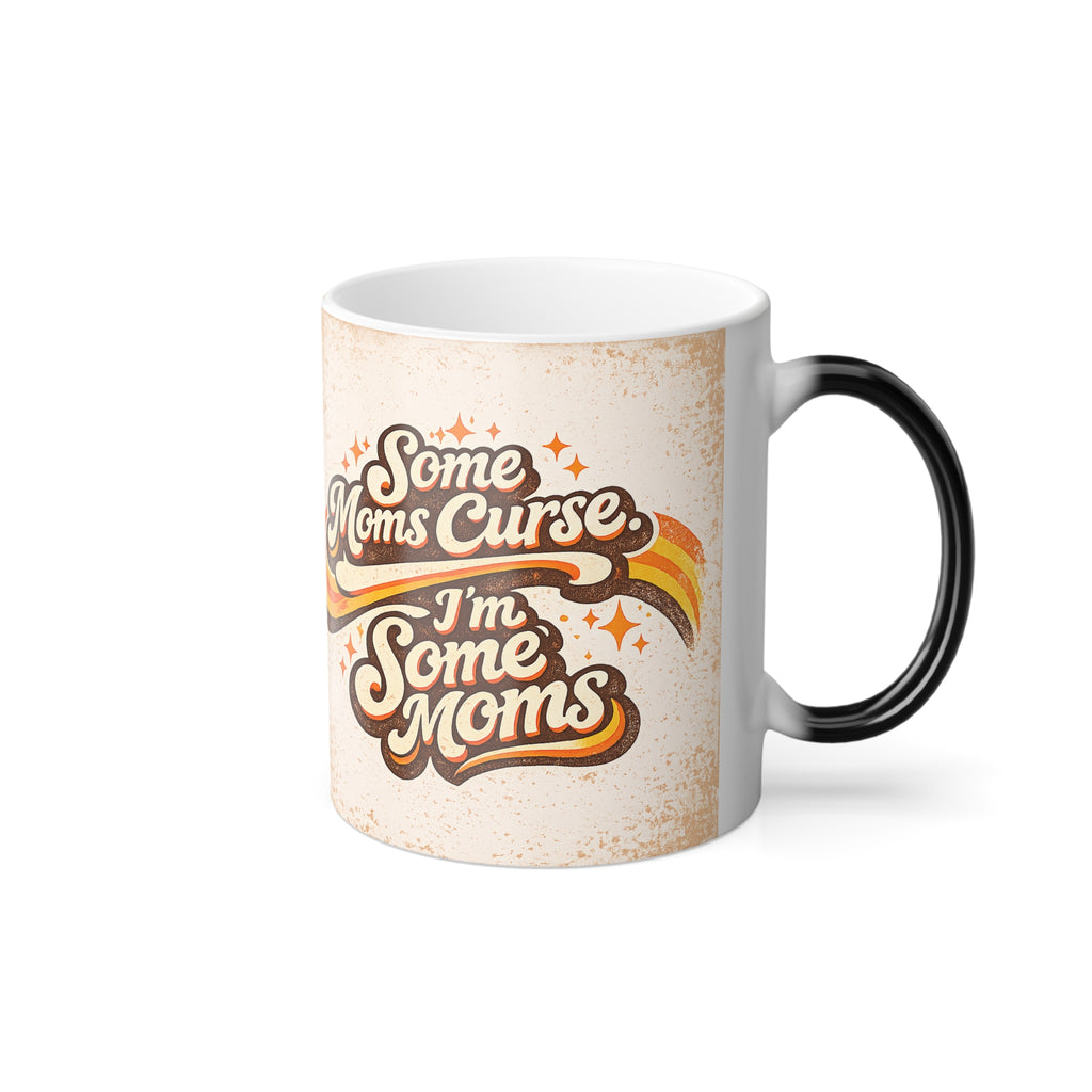 Some Moms Cruse — Color Morphing Coffee Mug (11oz)