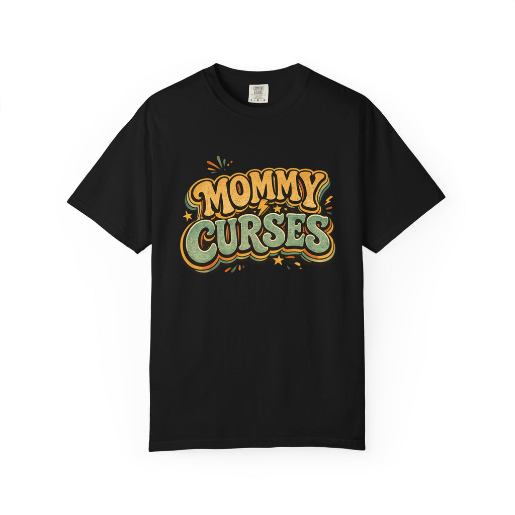 Mommy Curses T-Shirt — Funny Mom Graphic Tee