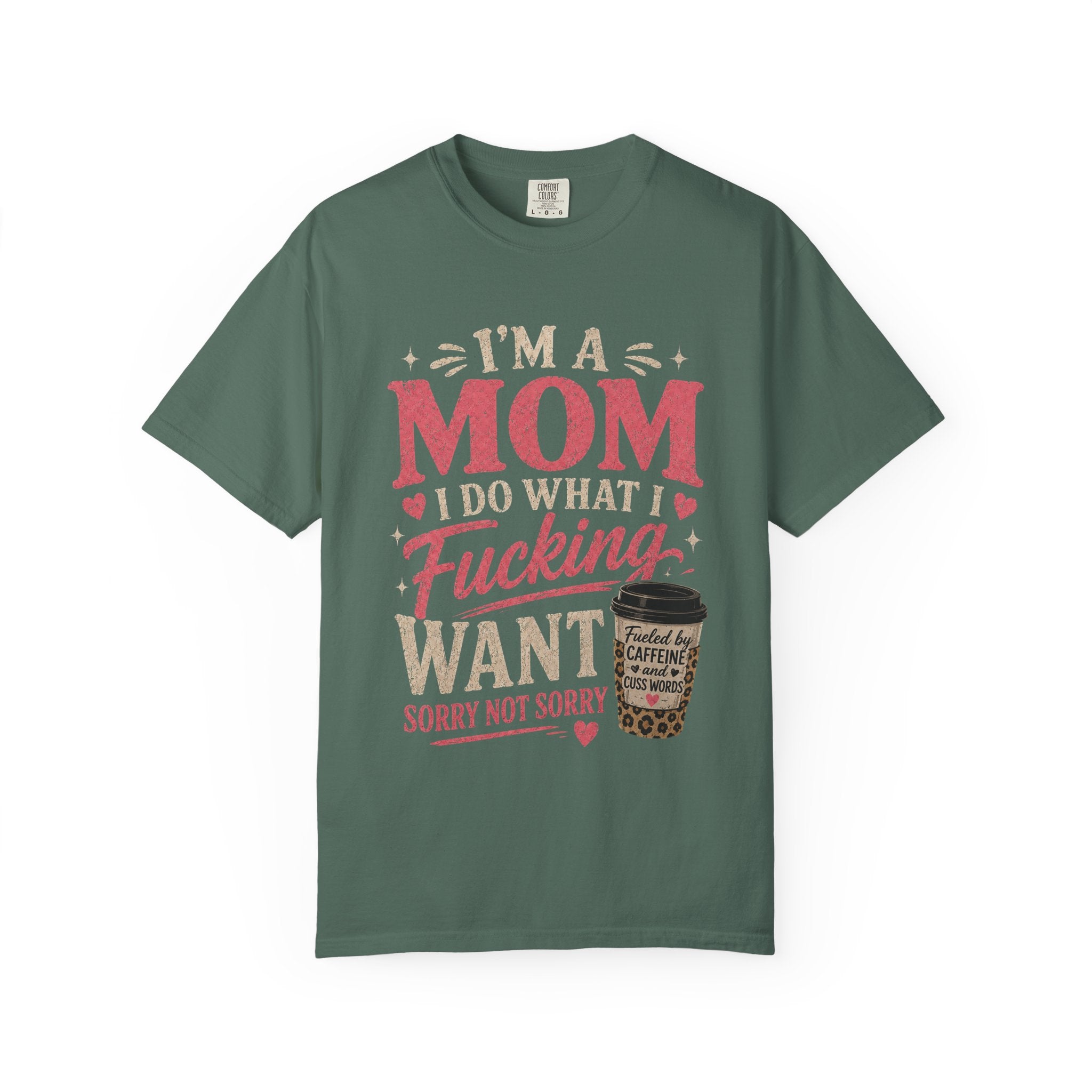 I'm a Mom I Do What I Want T-Shirt — Funny Coffee Mom Graphic Tee