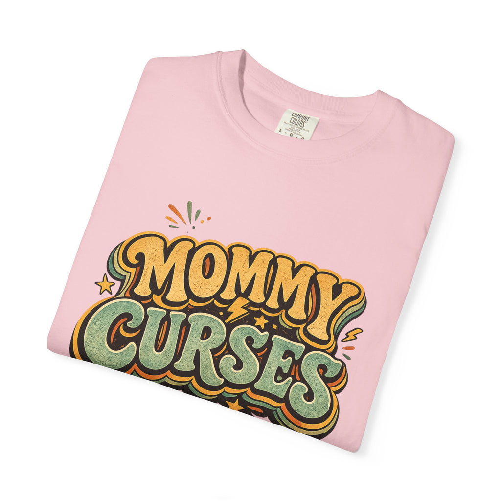 Mommy Curses T-Shirt — Funny Mom Graphic Tee
