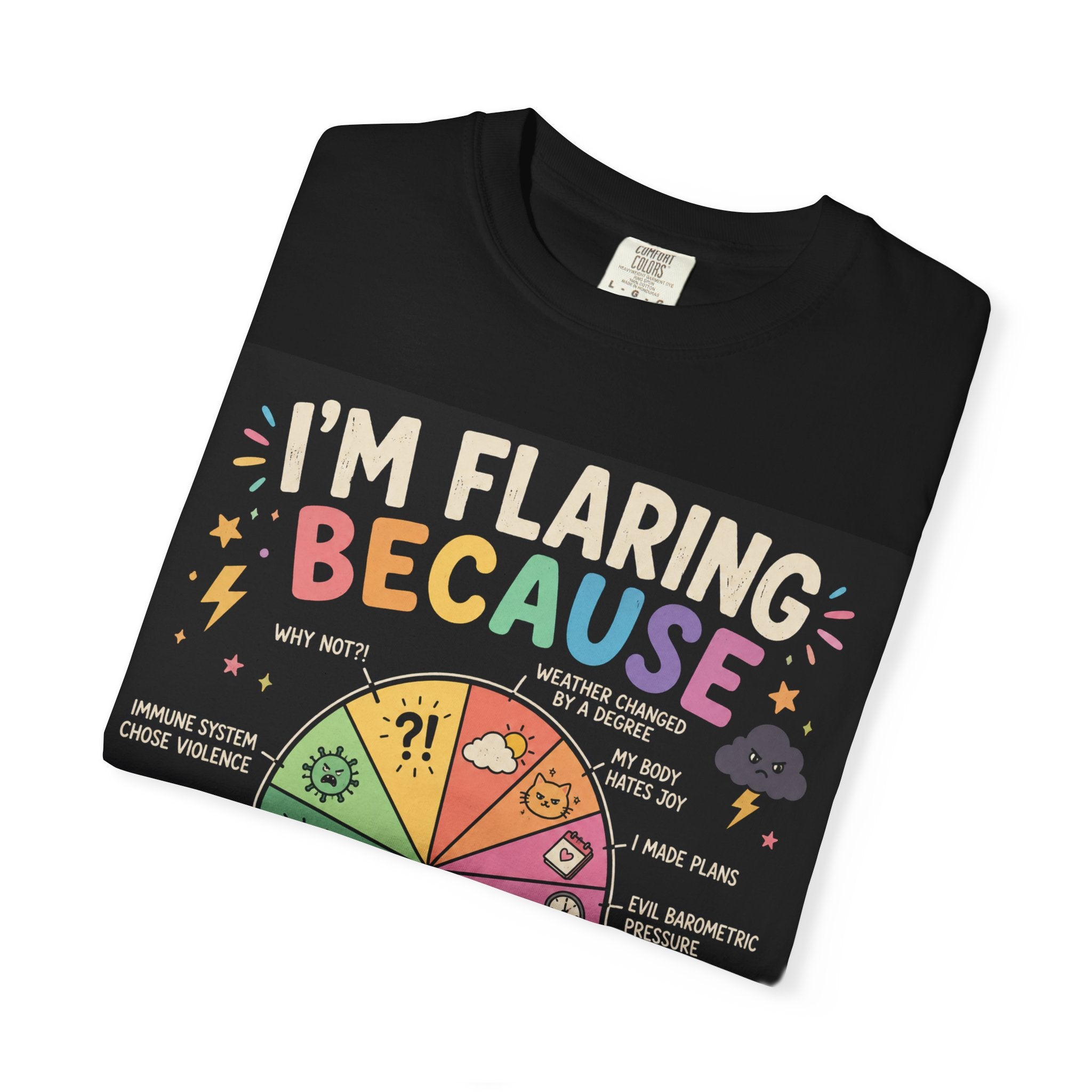 Flair Wheel Graphic T-Shirt — "I'm Flaring Because" Medical Humor Tee