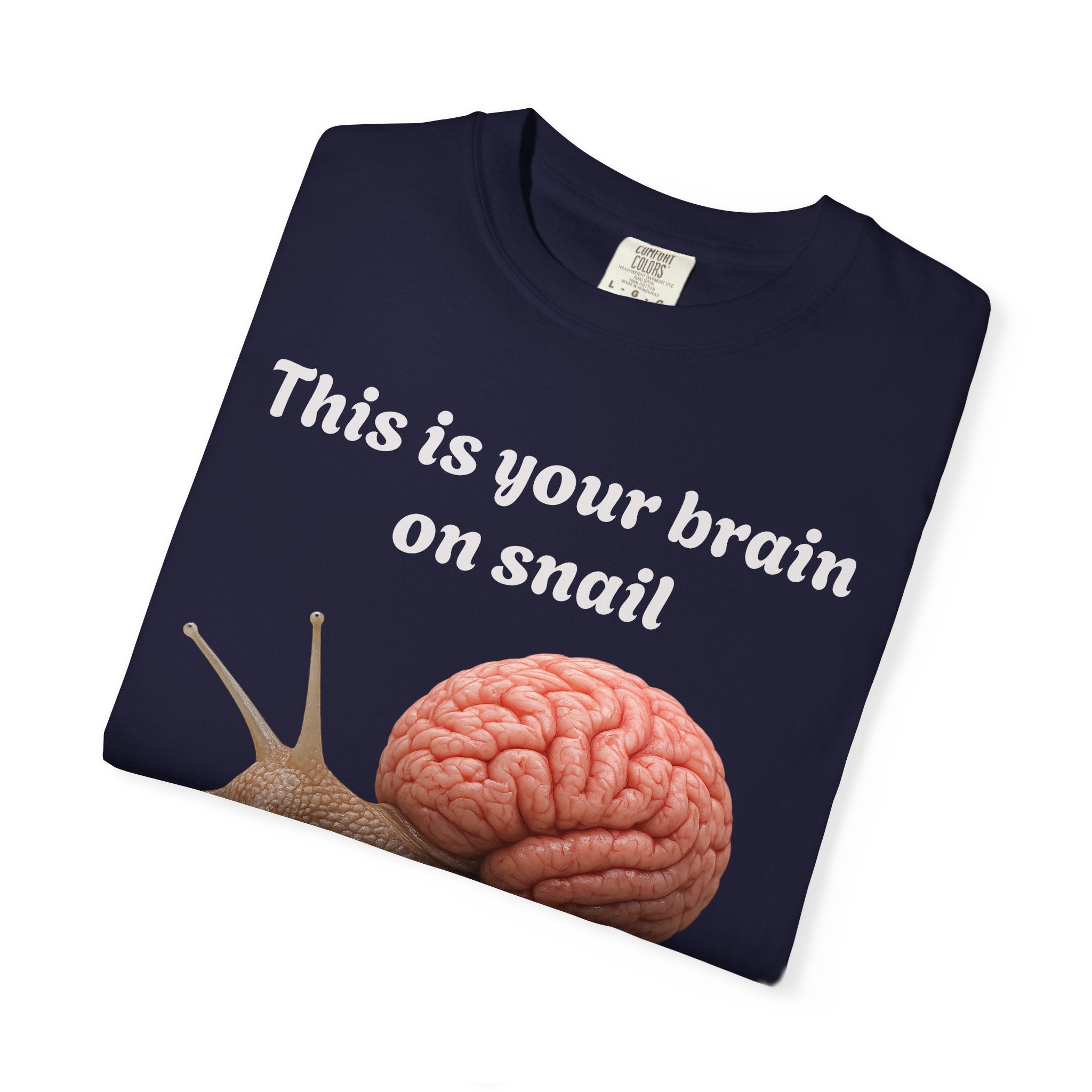Snail Brain T-Shirt — Funny Science Graphic Tee ("This is your brain on snail")