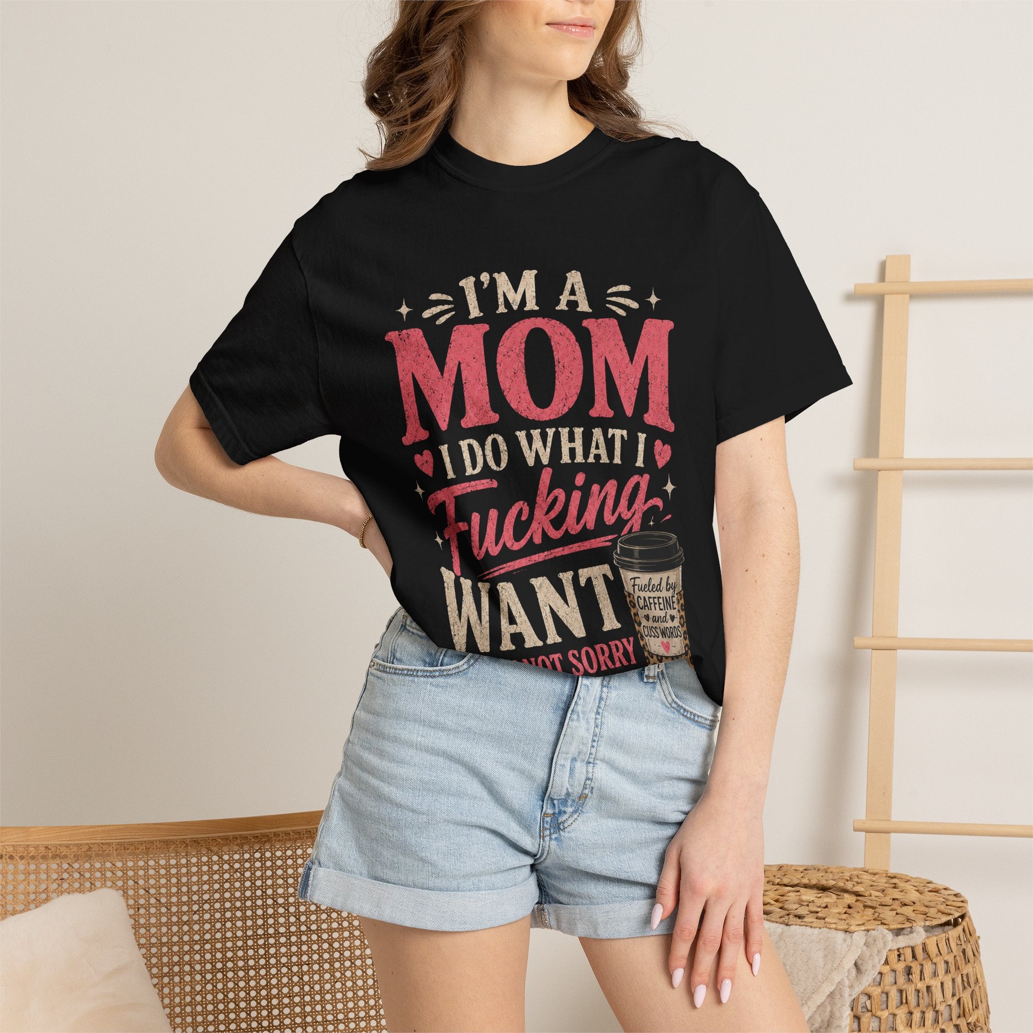 I'm a Mom I Do What I Want T-Shirt — Funny Coffee Mom Graphic Tee