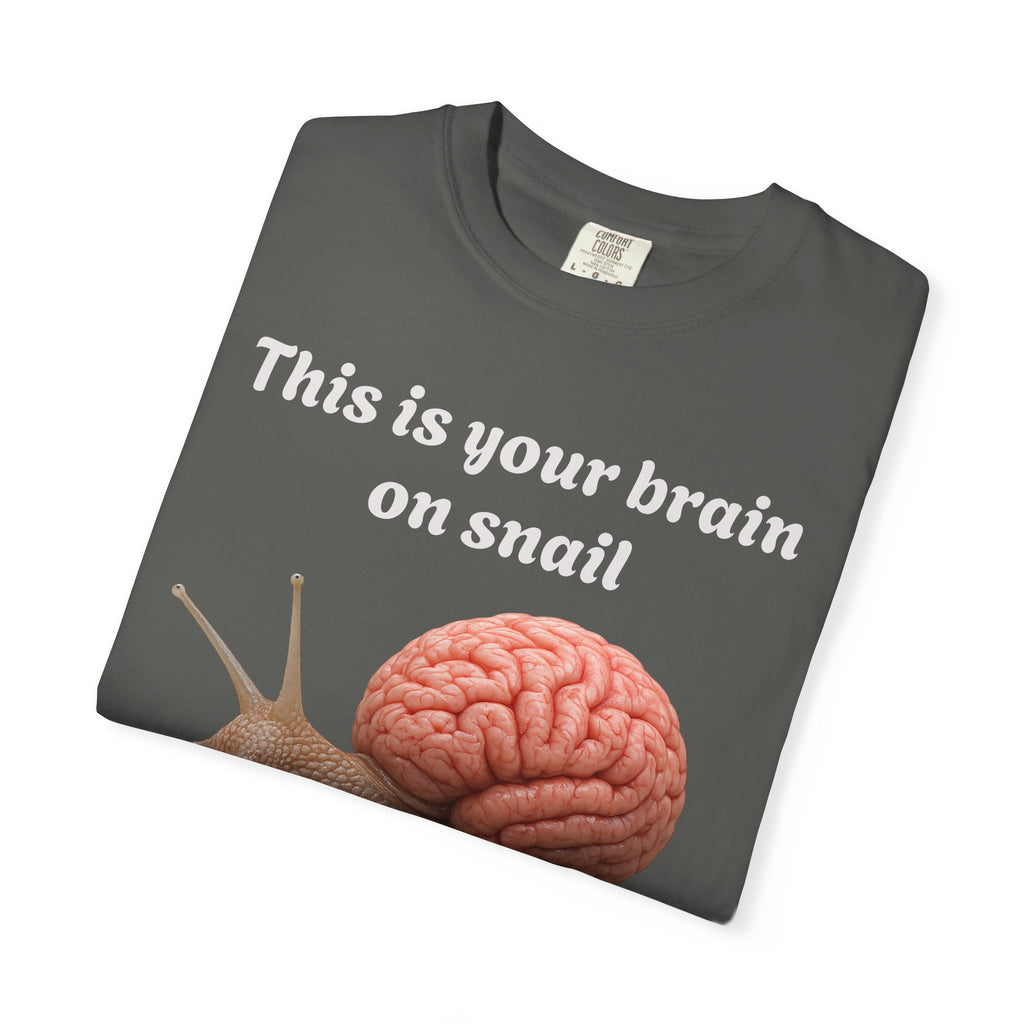 Snail Brain T-Shirt — Funny Science Graphic Tee ("This is your brain on snail")