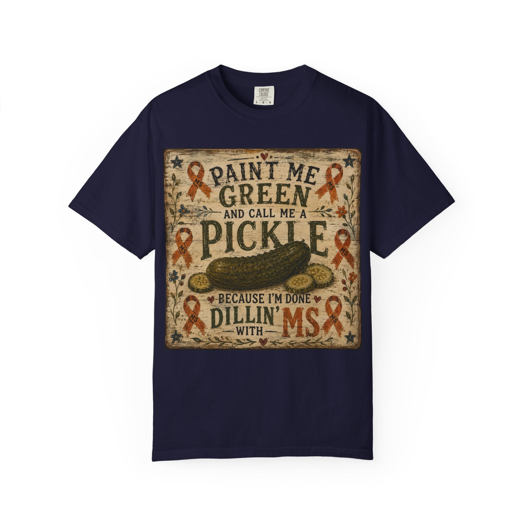 MS Awareness 'MS Warrior' Pickle T-Shirt