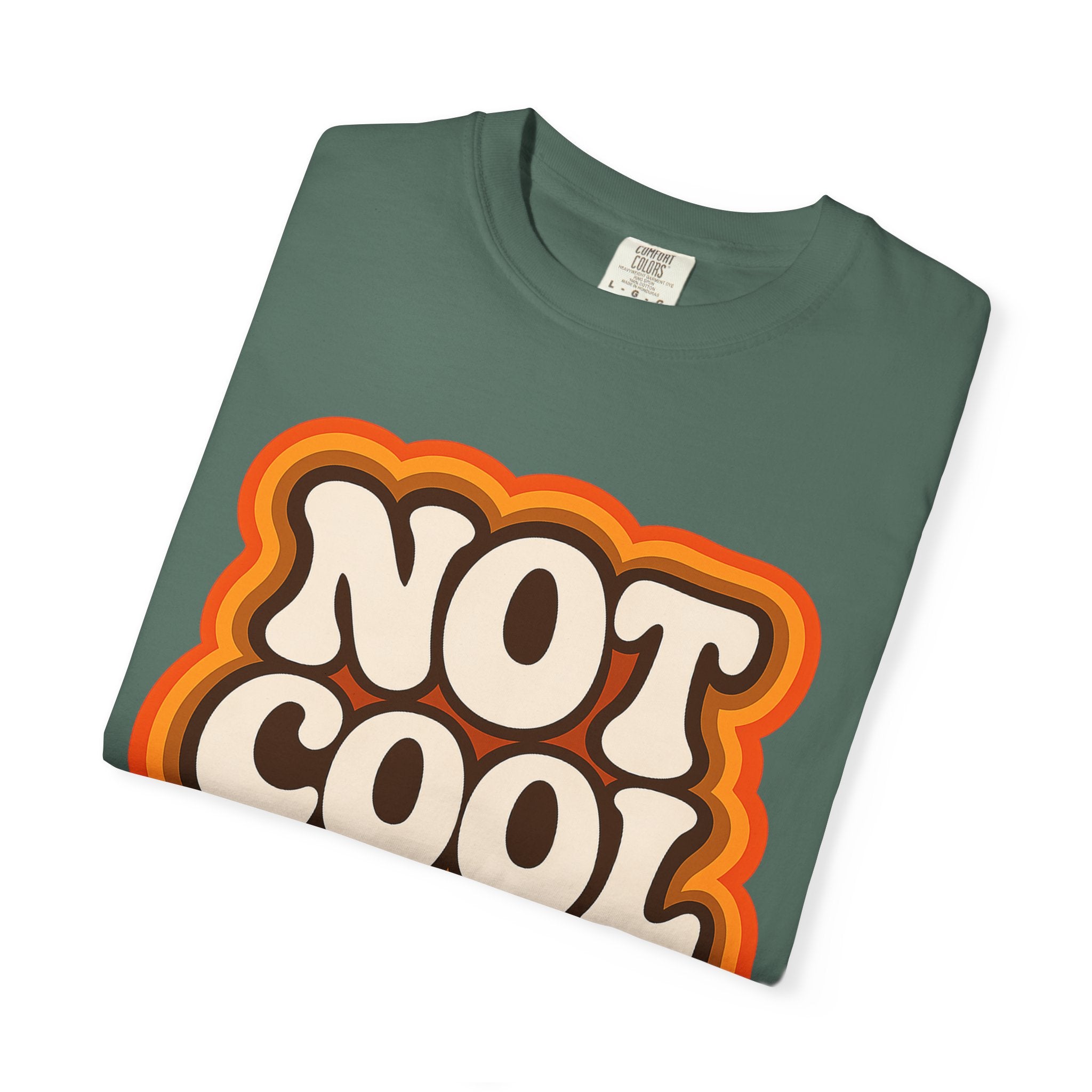 Not Cool Retro Graphic Tee — Vintage 70s Style Statement T-Shirt