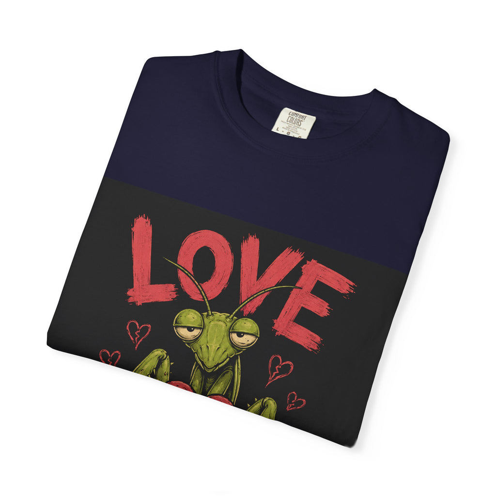 Love Hurts Mantis T-Shirt