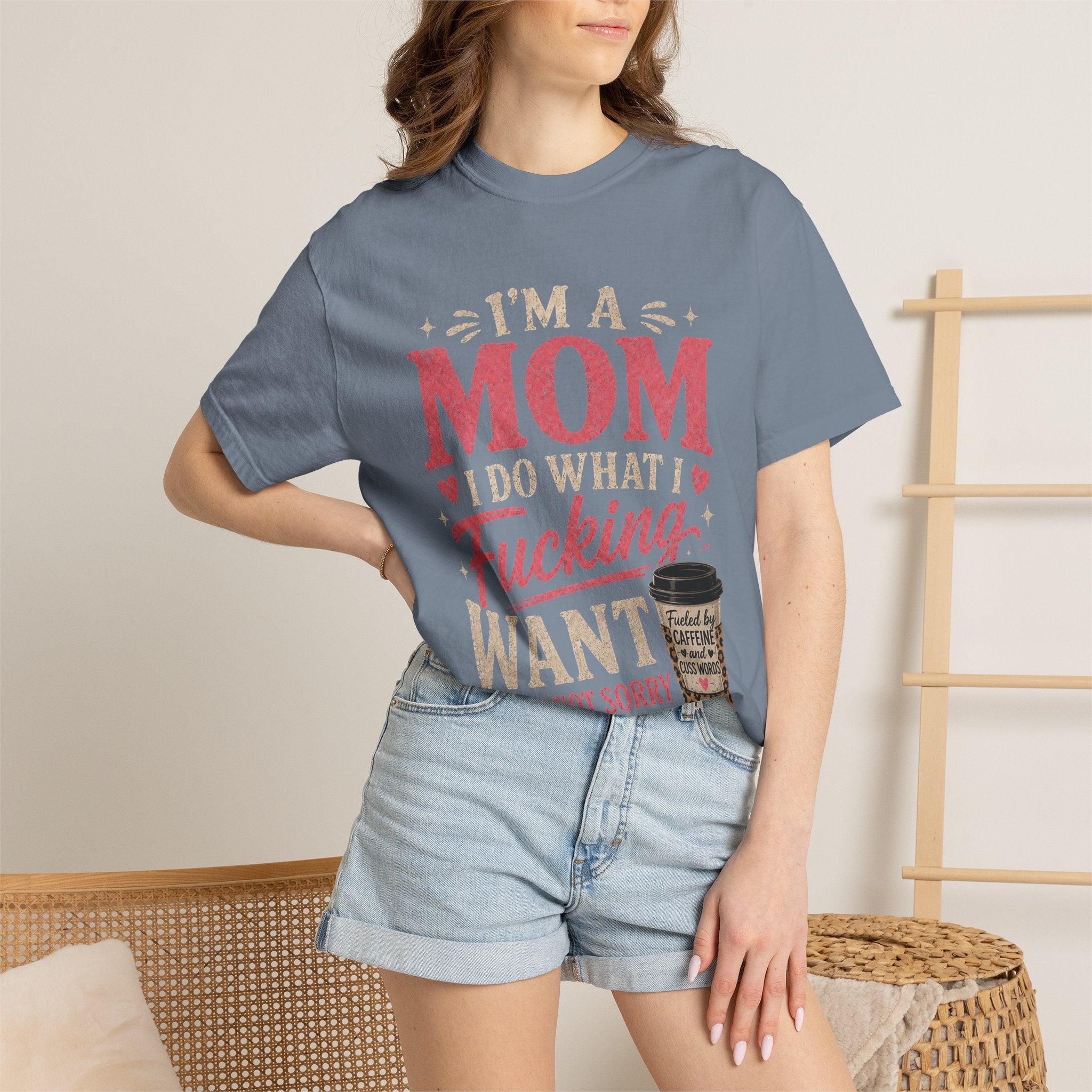 I'm a Mom I Do What I Want T-Shirt — Funny Coffee Mom Graphic Tee