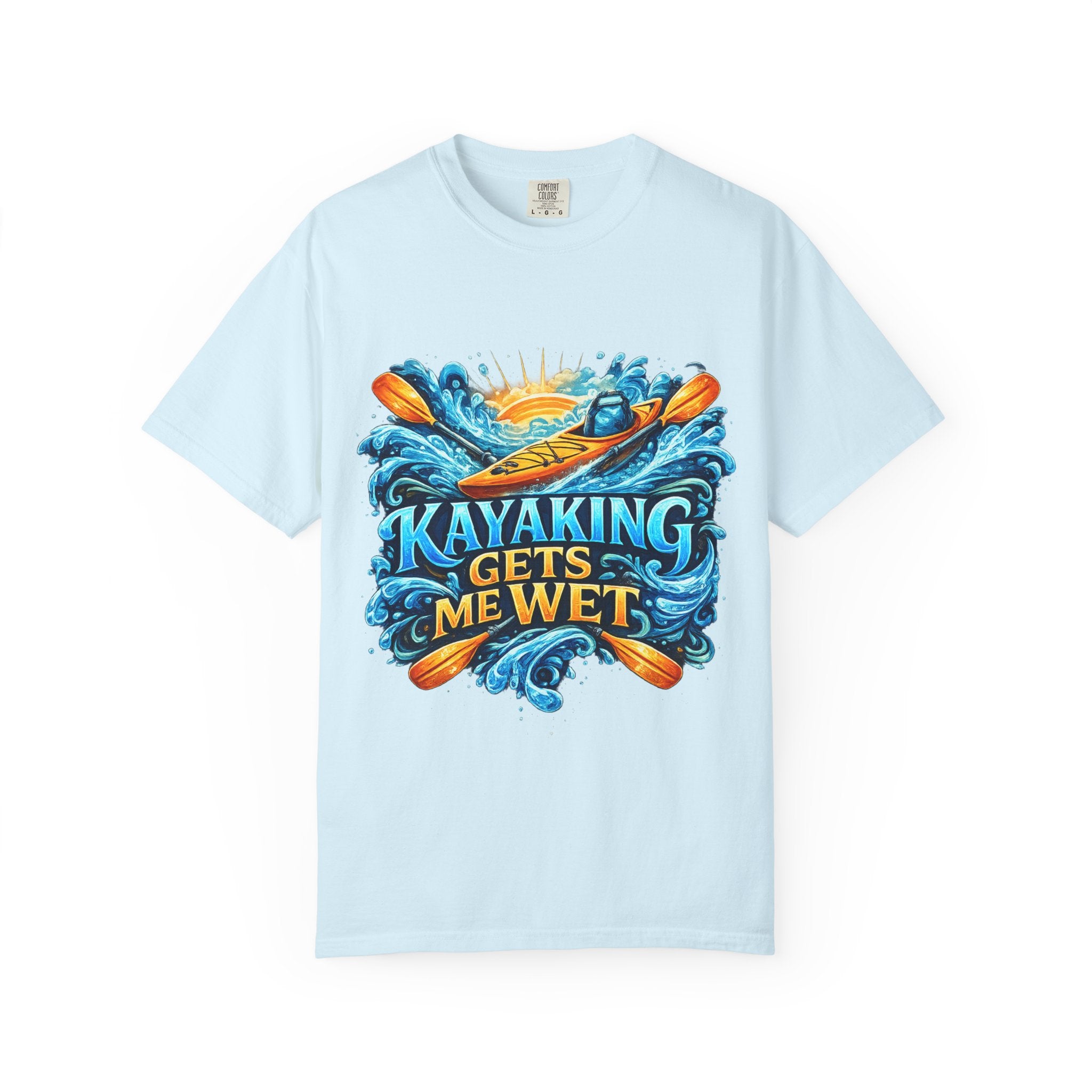 T-Shirt — "Kayaking Gets Me Wet" Graphic Tee