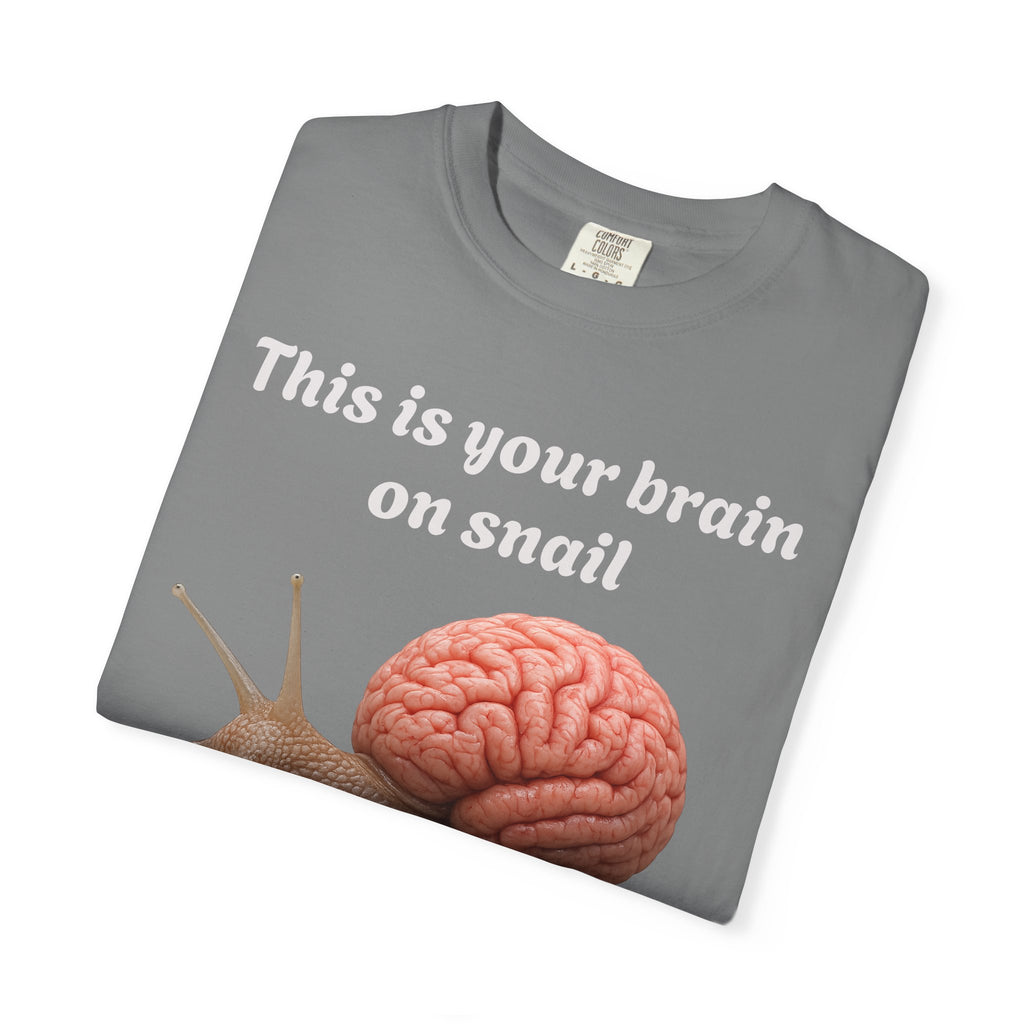 Snail Brain T-Shirt — Funny Science Graphic Tee ("This is your brain on snail")