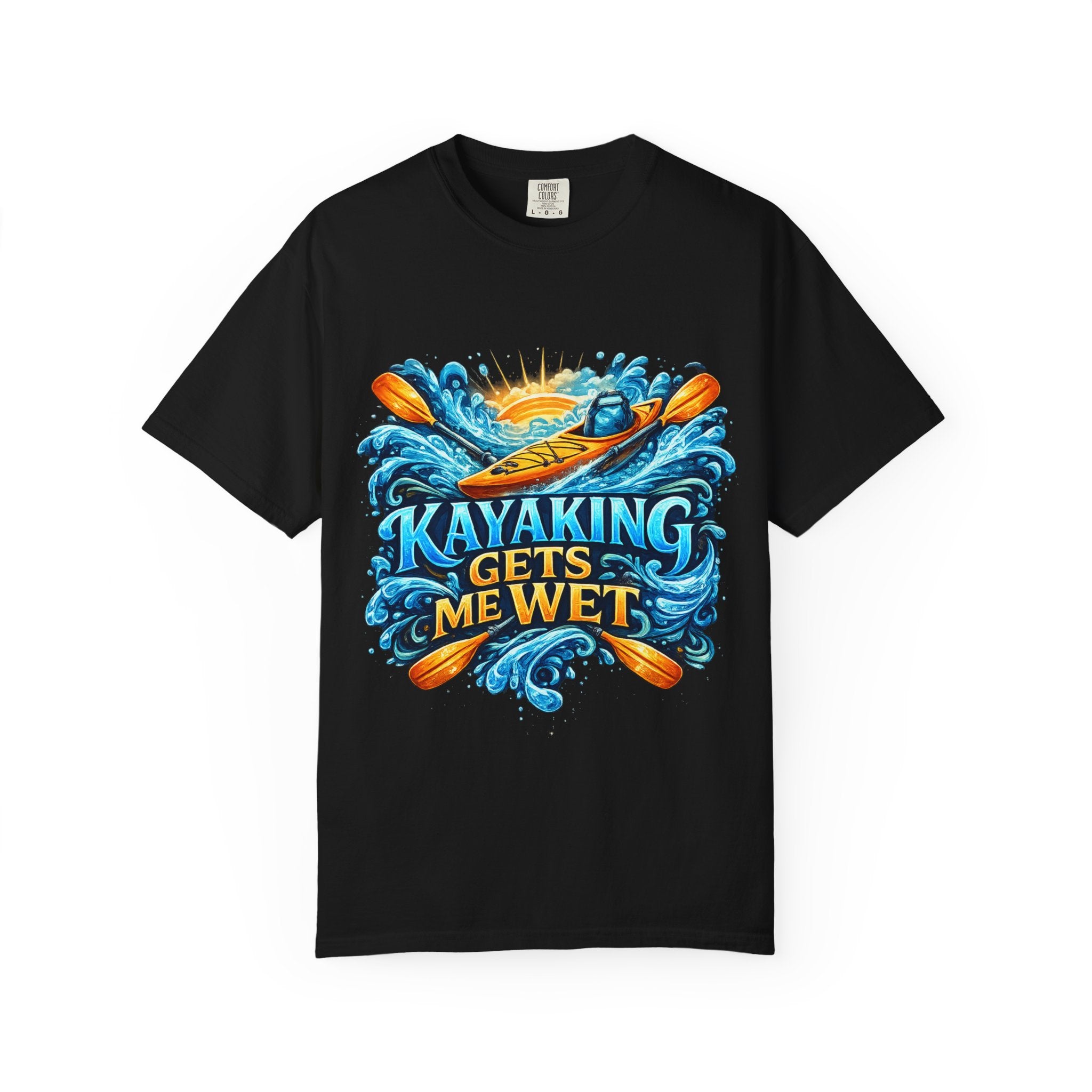 T-Shirt — "Kayaking Gets Me Wet" Graphic Tee