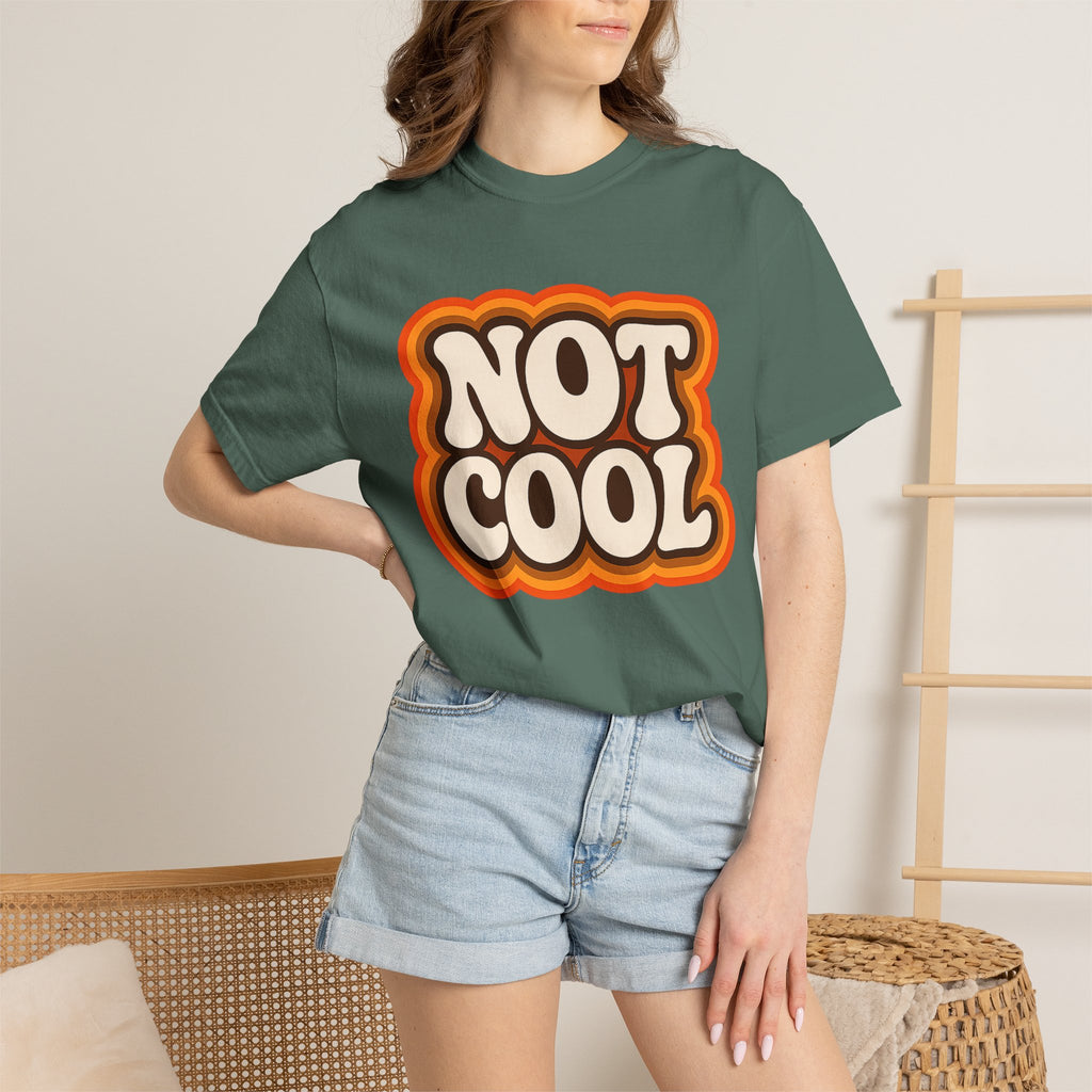 Not Cool Retro Graphic Tee — Vintage 70s Style Statement T-Shirt