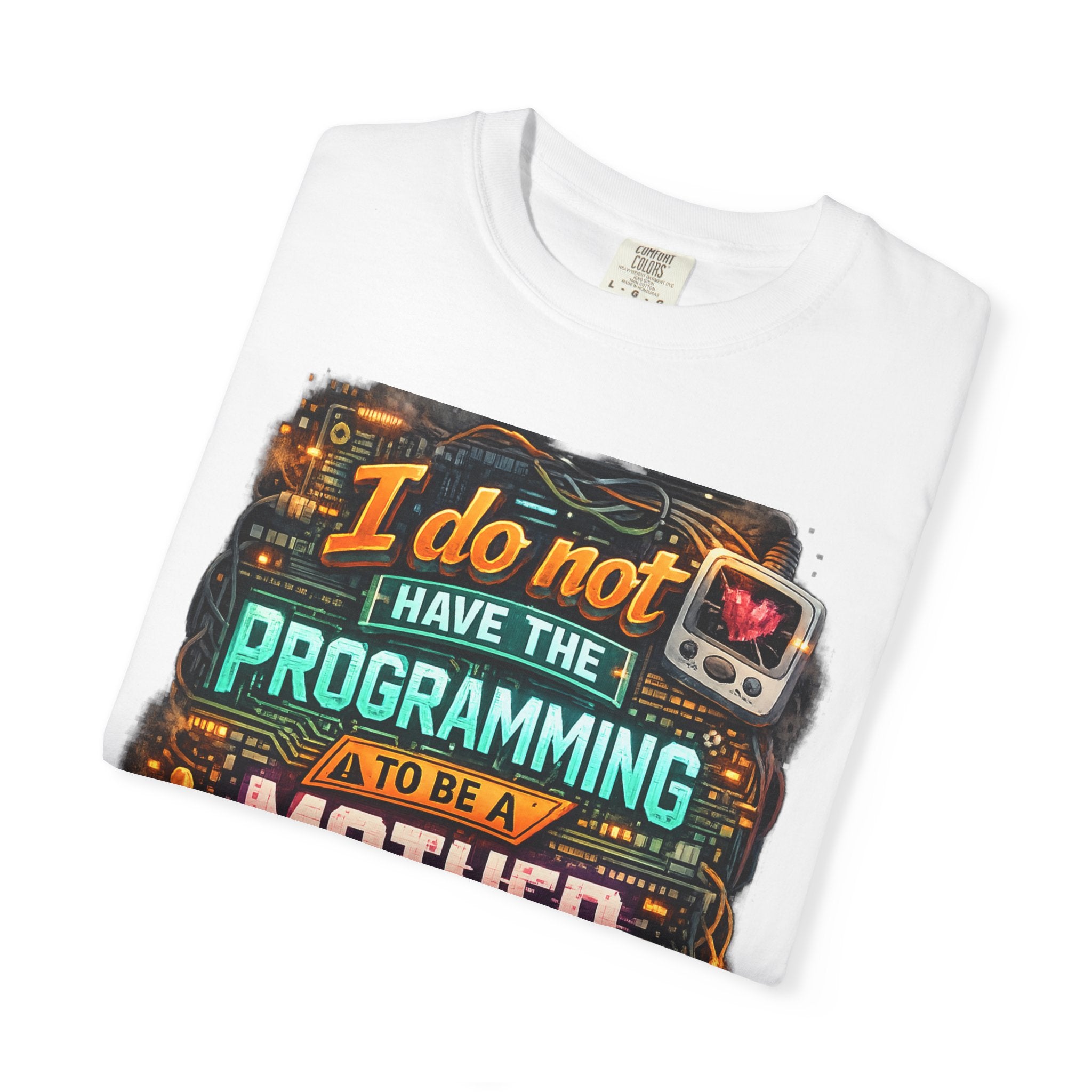 Programmer Mom T-Shirt — "I Do Not Have the Programming to Be a Mother" Retro Gamer Tee