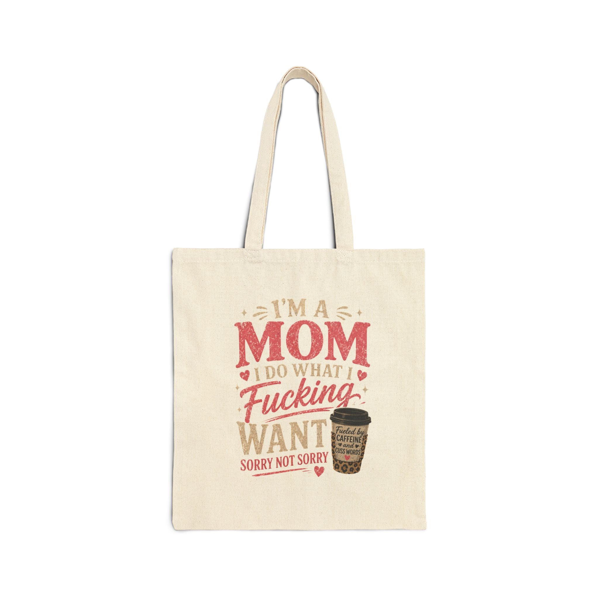 Tote Bag — "I'm a Mom I Do What I Fucking Want" Funny Coffee Gift